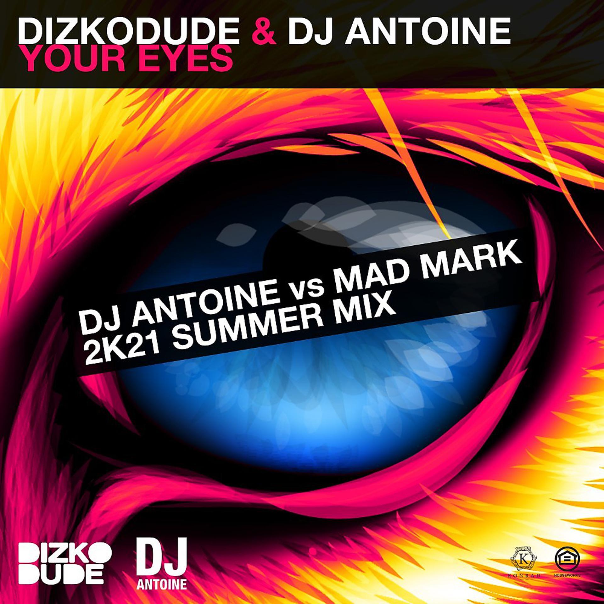 Постер альбома Your Eyes (DJ Antoine vs Mad Mark 2k21 Summer Mix)