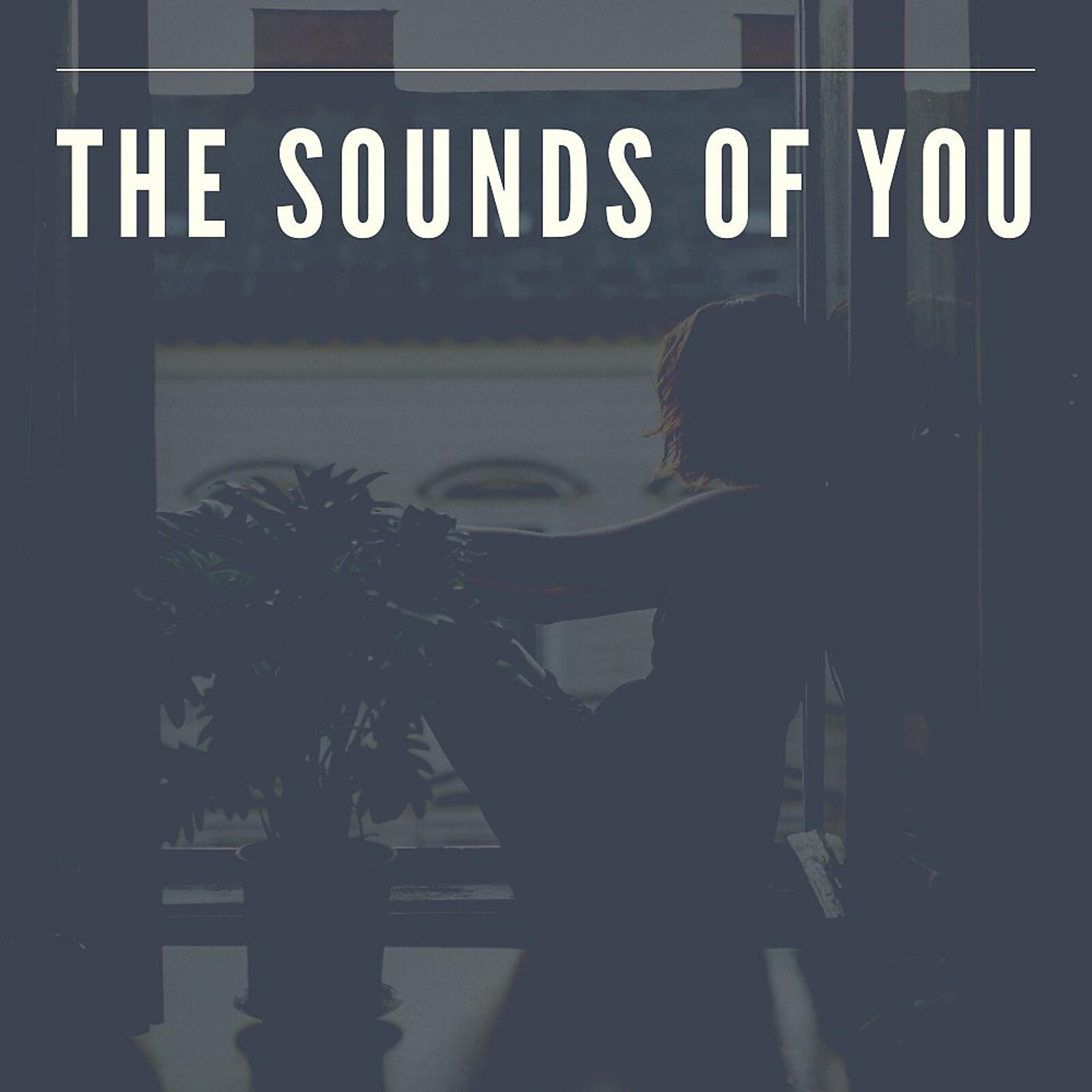 Постер альбома The Sounds of You