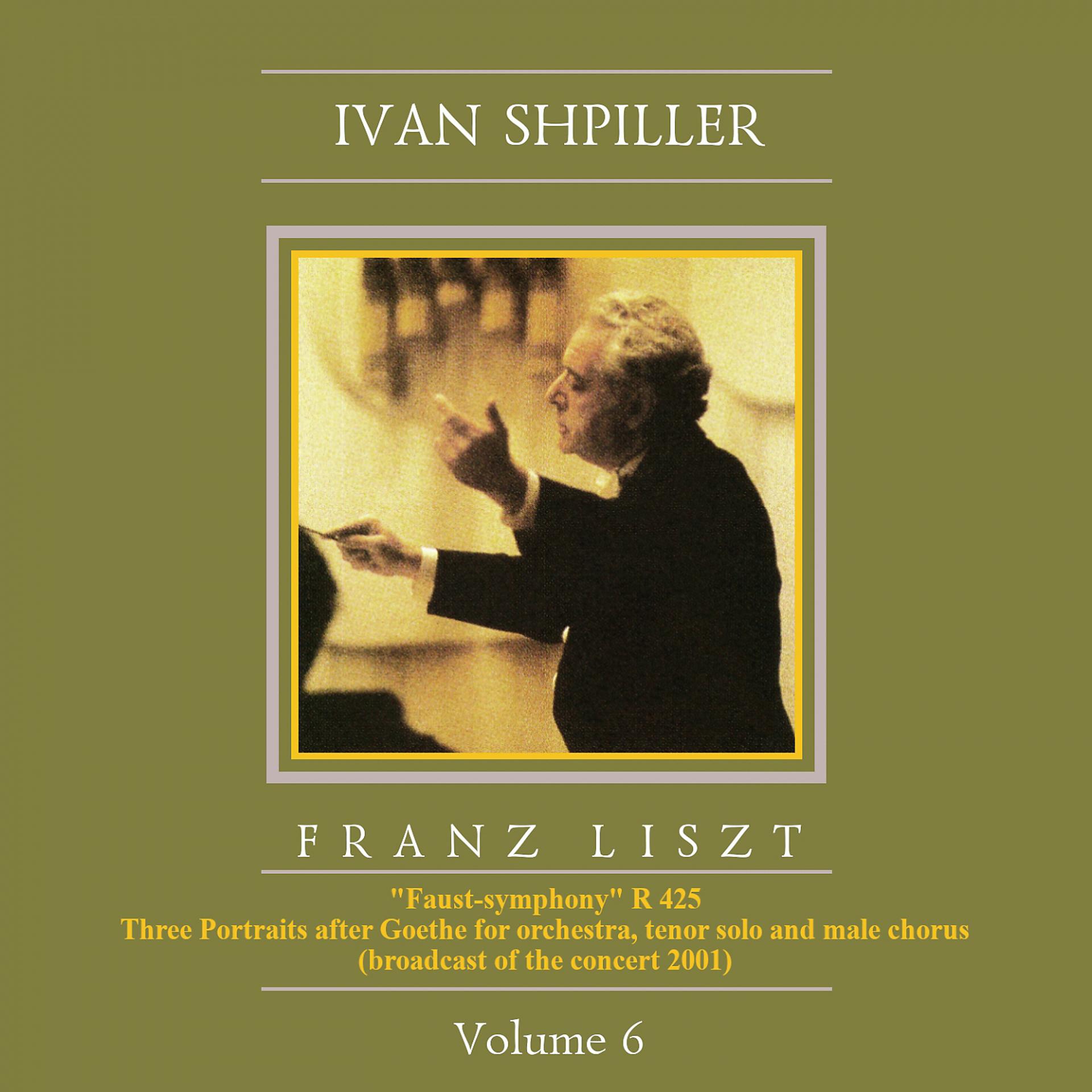 Постер альбома Ivan Shpiller is Conducting, Vol. 6: Liszt
