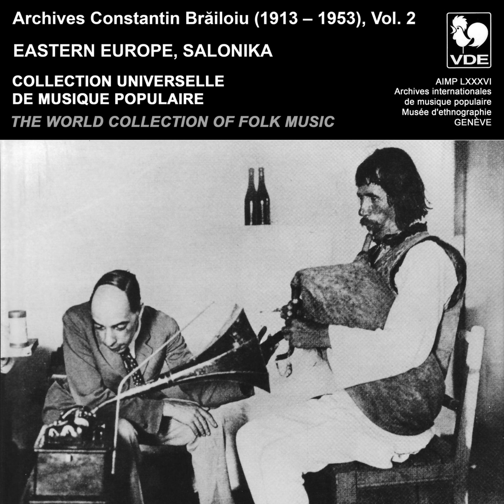 Постер альбома Constantin Brailoiu: The World Collection of Folk Music, Recorded Between 1913 and 1953, Vol. 2: Eastern Europe & Salonika