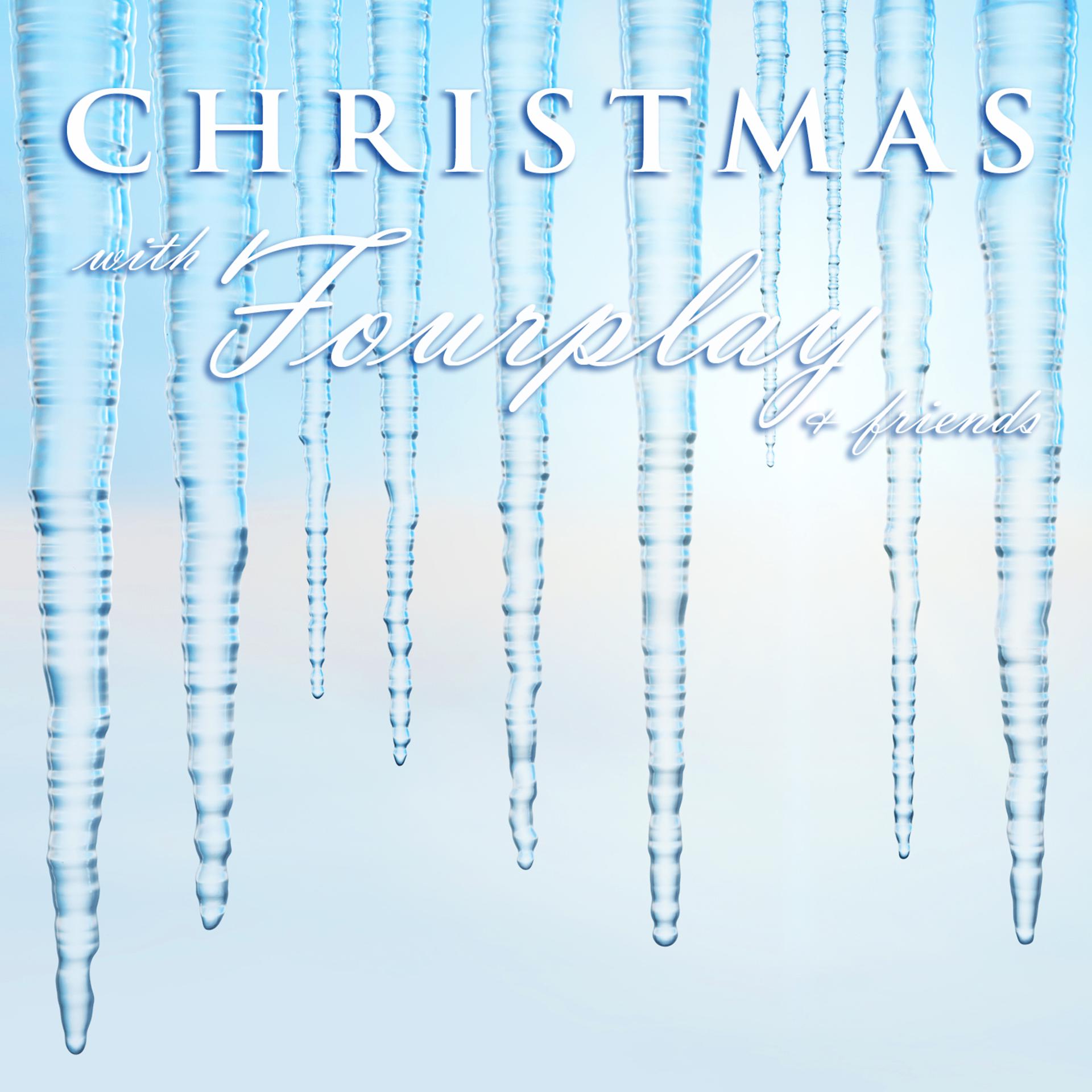 Постер альбома Christmas With Fourplay and Friends