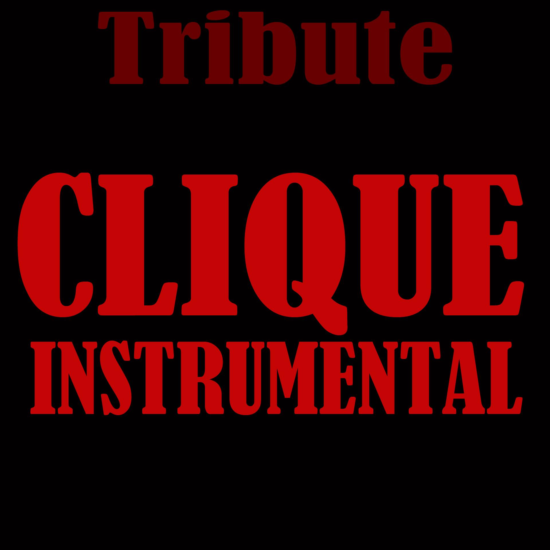 Постер альбома Clique (Instrumental Tribute to Kanye West Feat. Jay-Z & Big Sean)