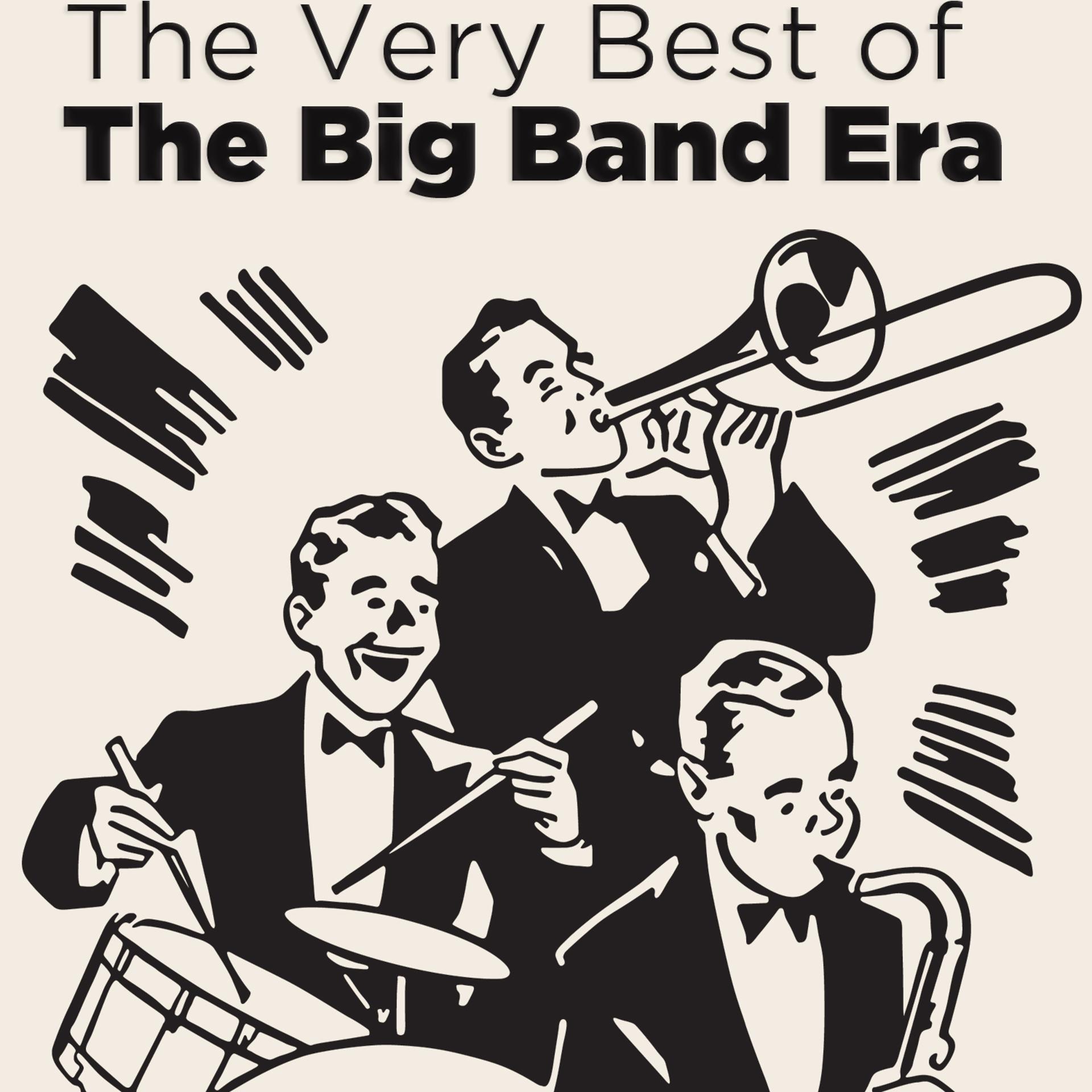 Постер альбома The Very Best of the Big Band Era