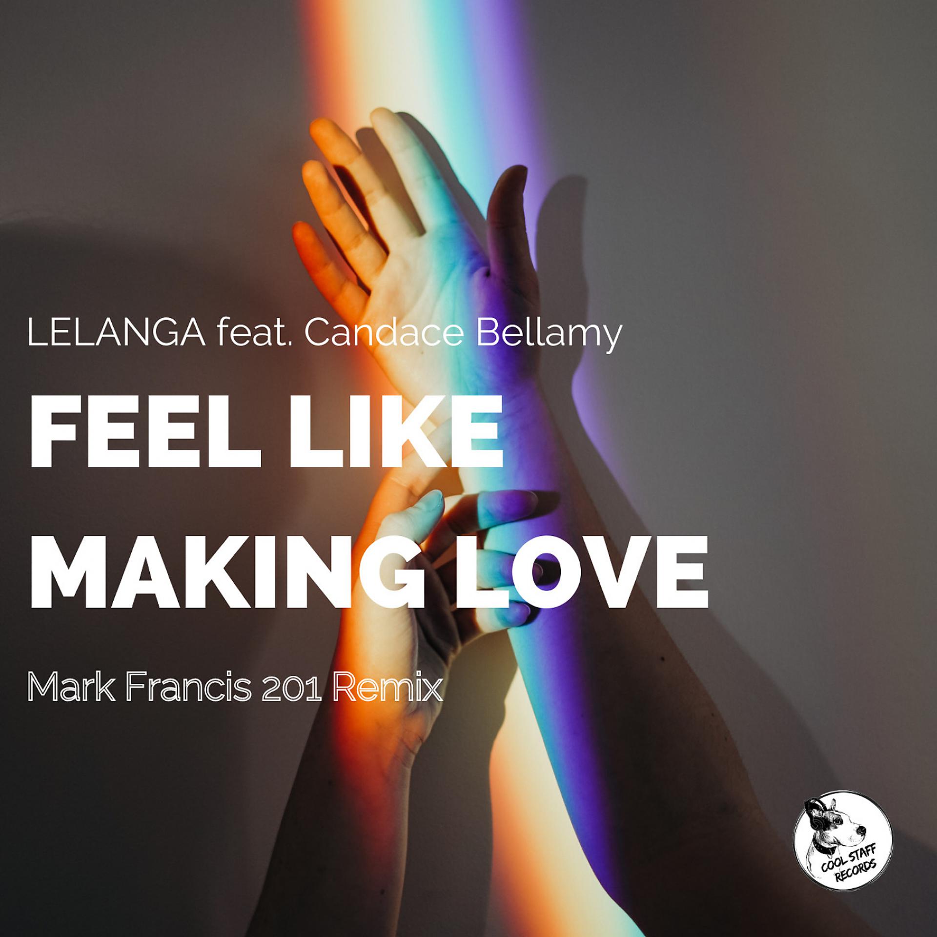 Постер альбома Feel Like Making Love (feat. Candace Bellamy) [Mark Francis 201 Remix]