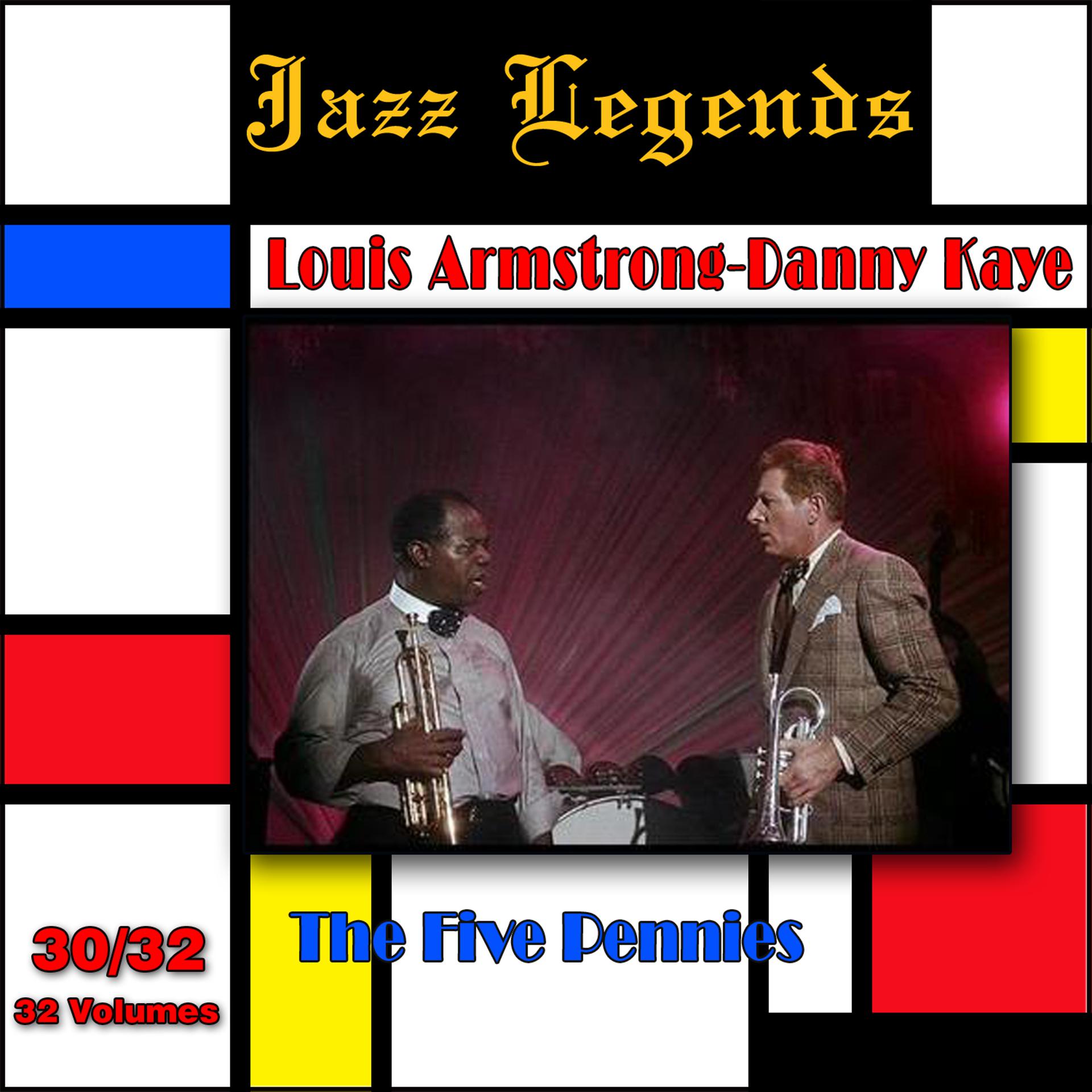 Постер альбома Jazz Legends (Légendes du Jazz), Vol. 30/32: Louis Armstrong & Danny Kaye - The Five Pennies