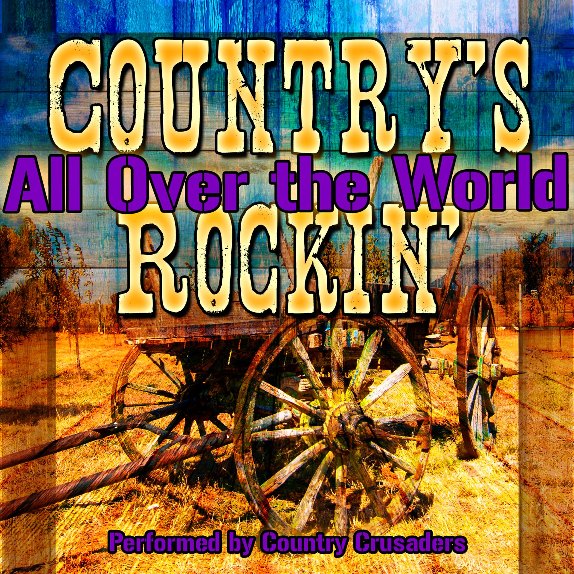 Постер альбома Country's Rockin' All Over the World