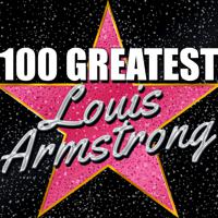Постер альбома 100 Greatest: Louis Armstrong