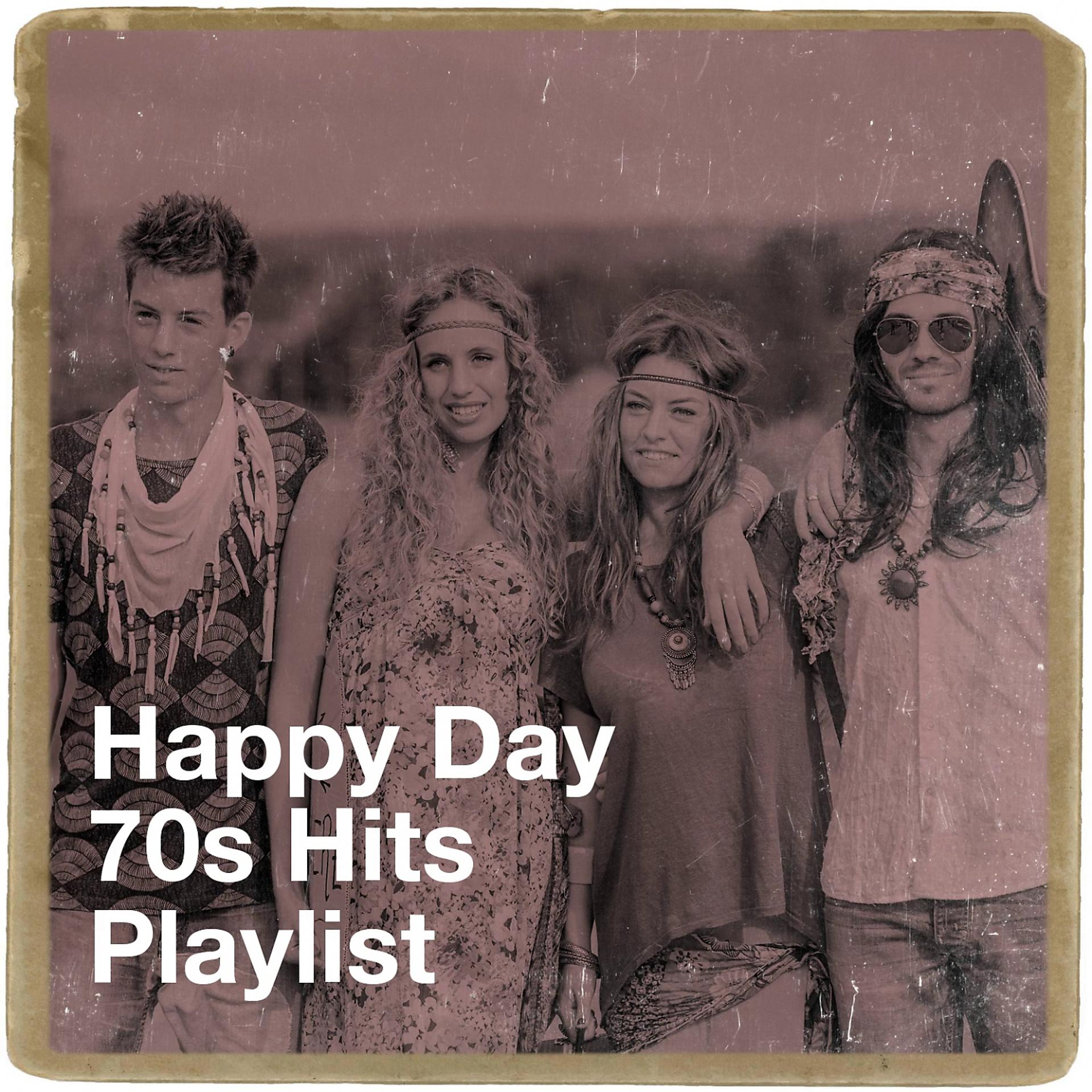 Постер альбома Happy Day 70S Hits Playlist