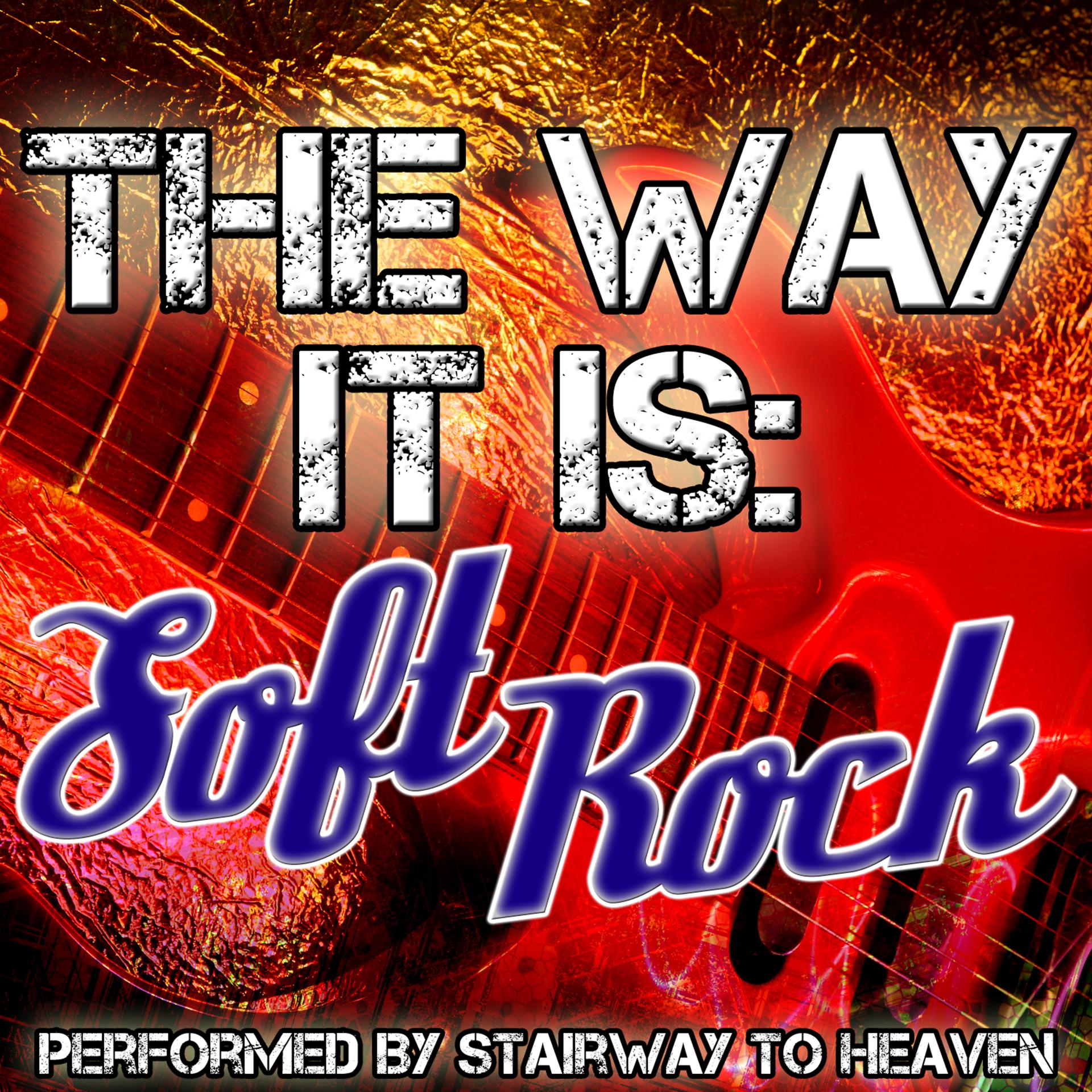 Постер альбома The Way It Is: Soft Rock