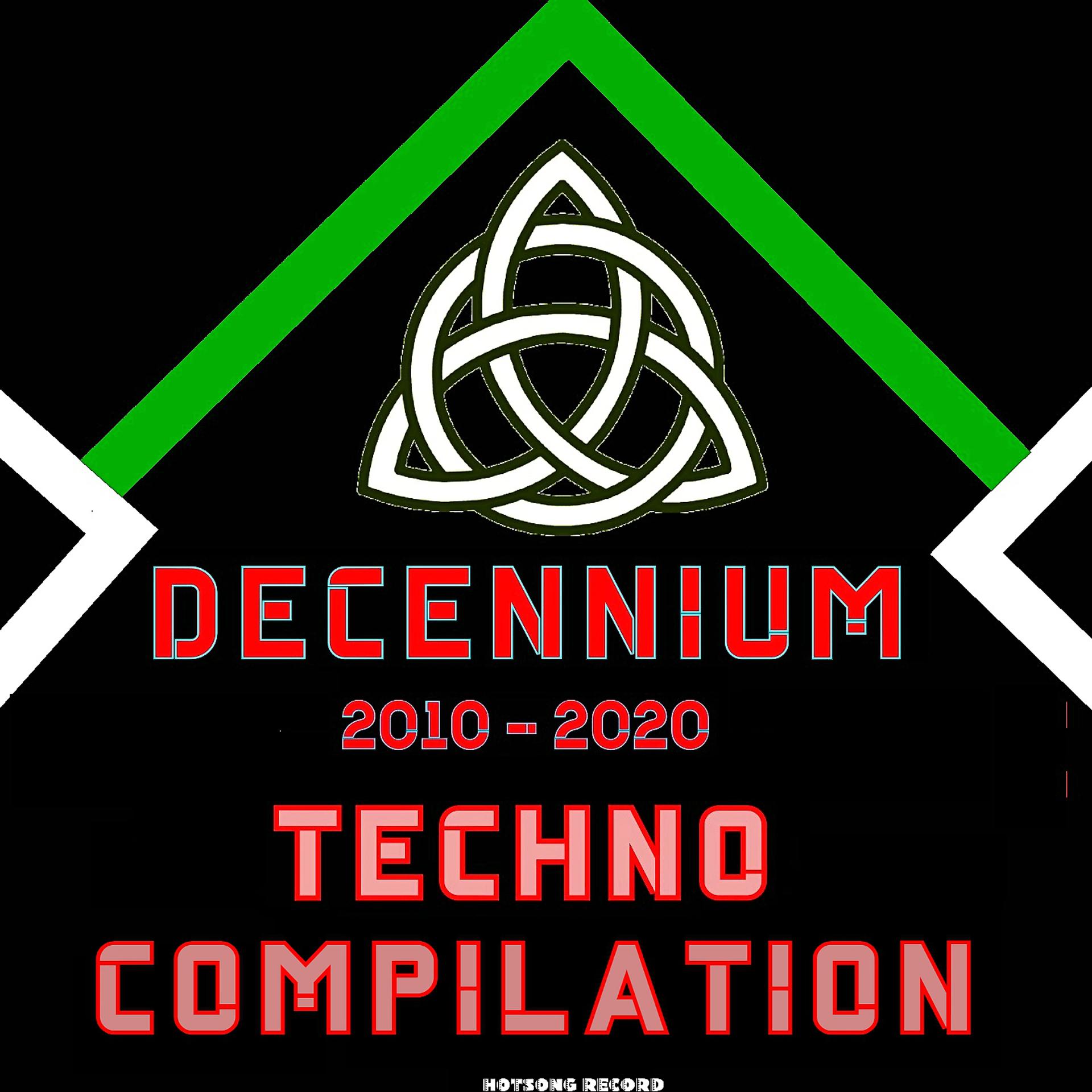 Постер альбома Decennium 2010-2020 Techno Compilation