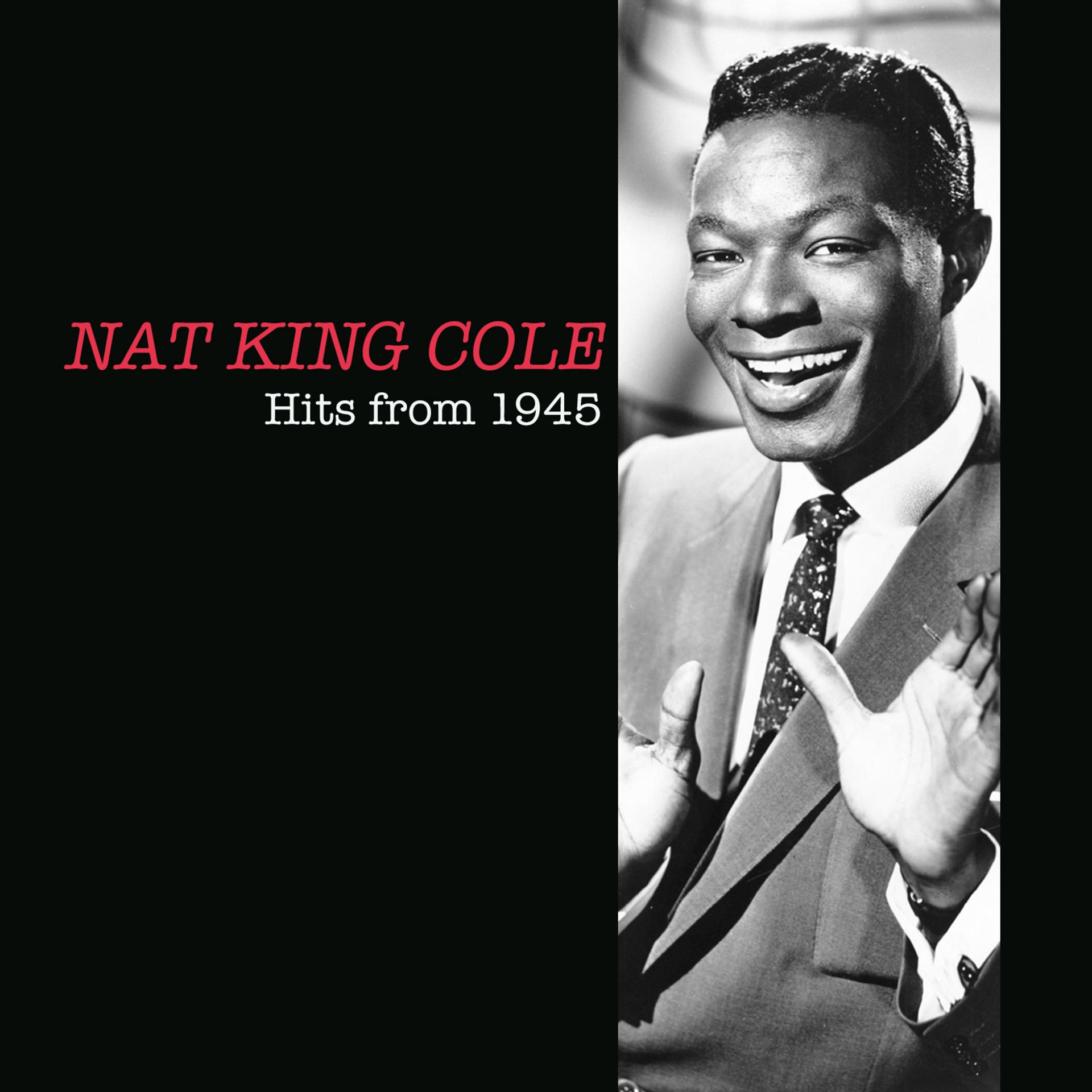 Постер альбома Nat King Cole Hits from 1945