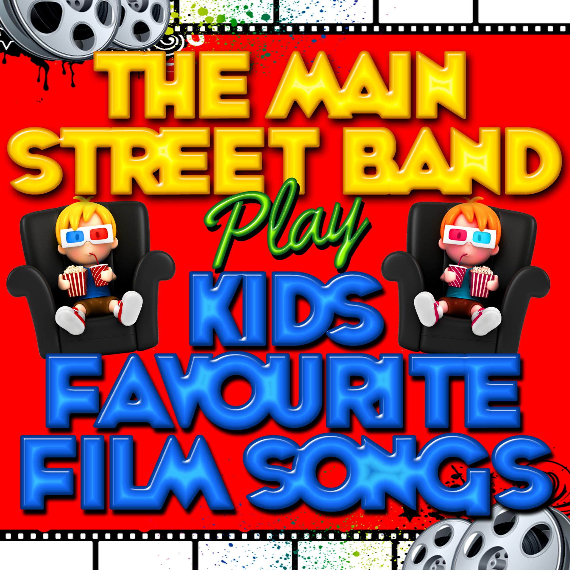 Постер альбома The Main Street Band Play Kids Favourite Film Songs