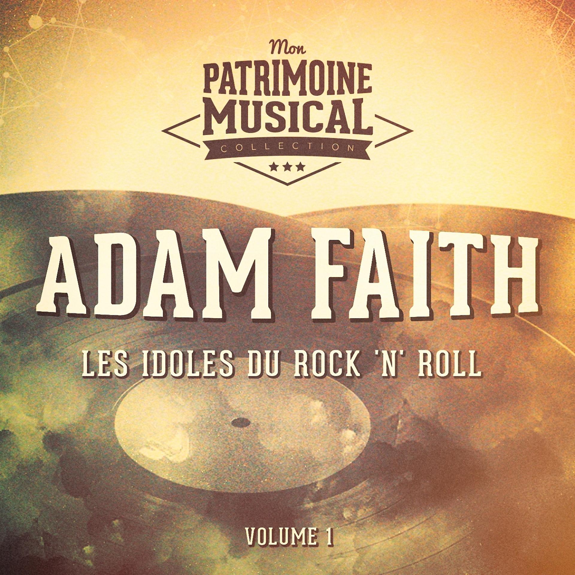 Постер альбома Les Idoles Du Rock 'N' Roll: Adam Faith, Vol. 1