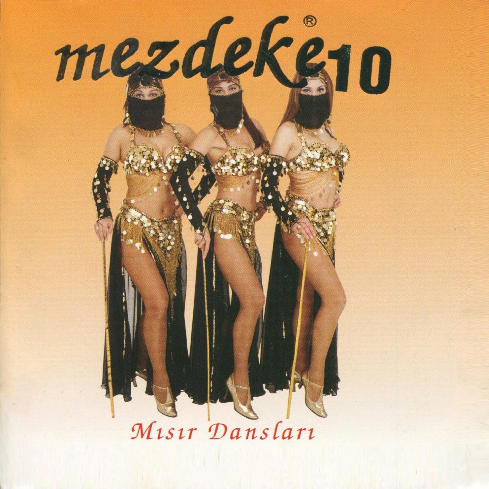 Постер альбома Mezdeke 10 - Sözlü Pop Arabic / Misir Danslari