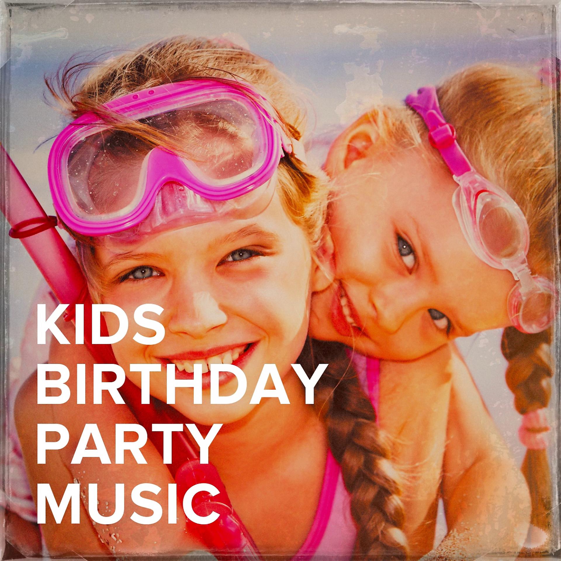 Постер альбома Kids Birthday Party Music