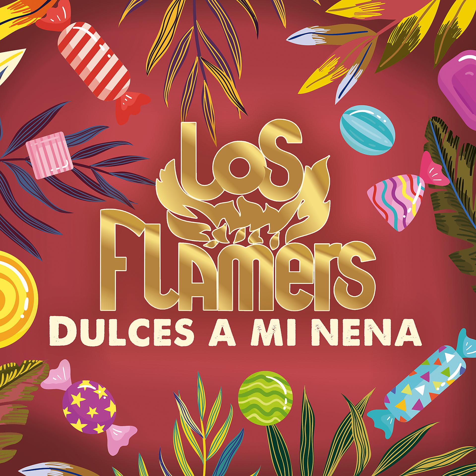 Постер альбома Dulces A Mi Nena