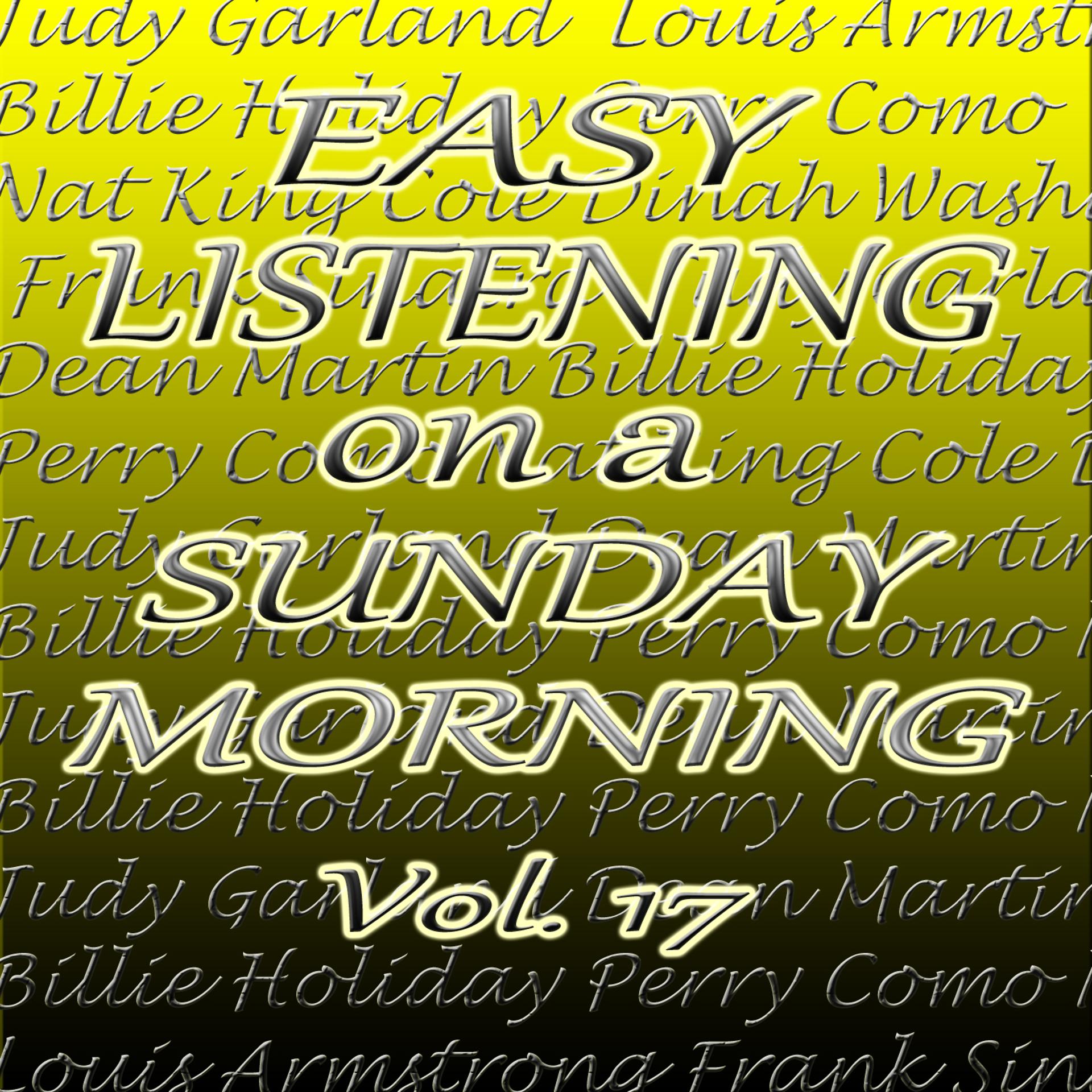 Постер альбома Easy Listening on a Sunday Morning, Vol. 17