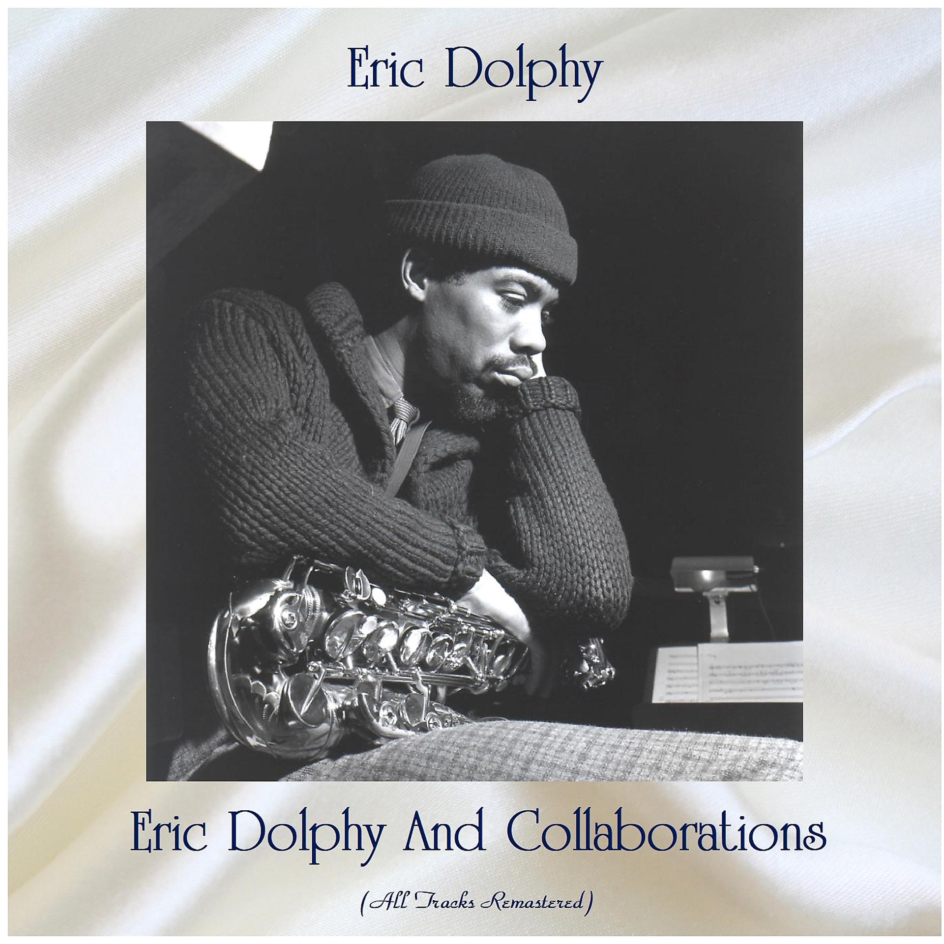 Постер альбома Eric Dolphy And Collaborations