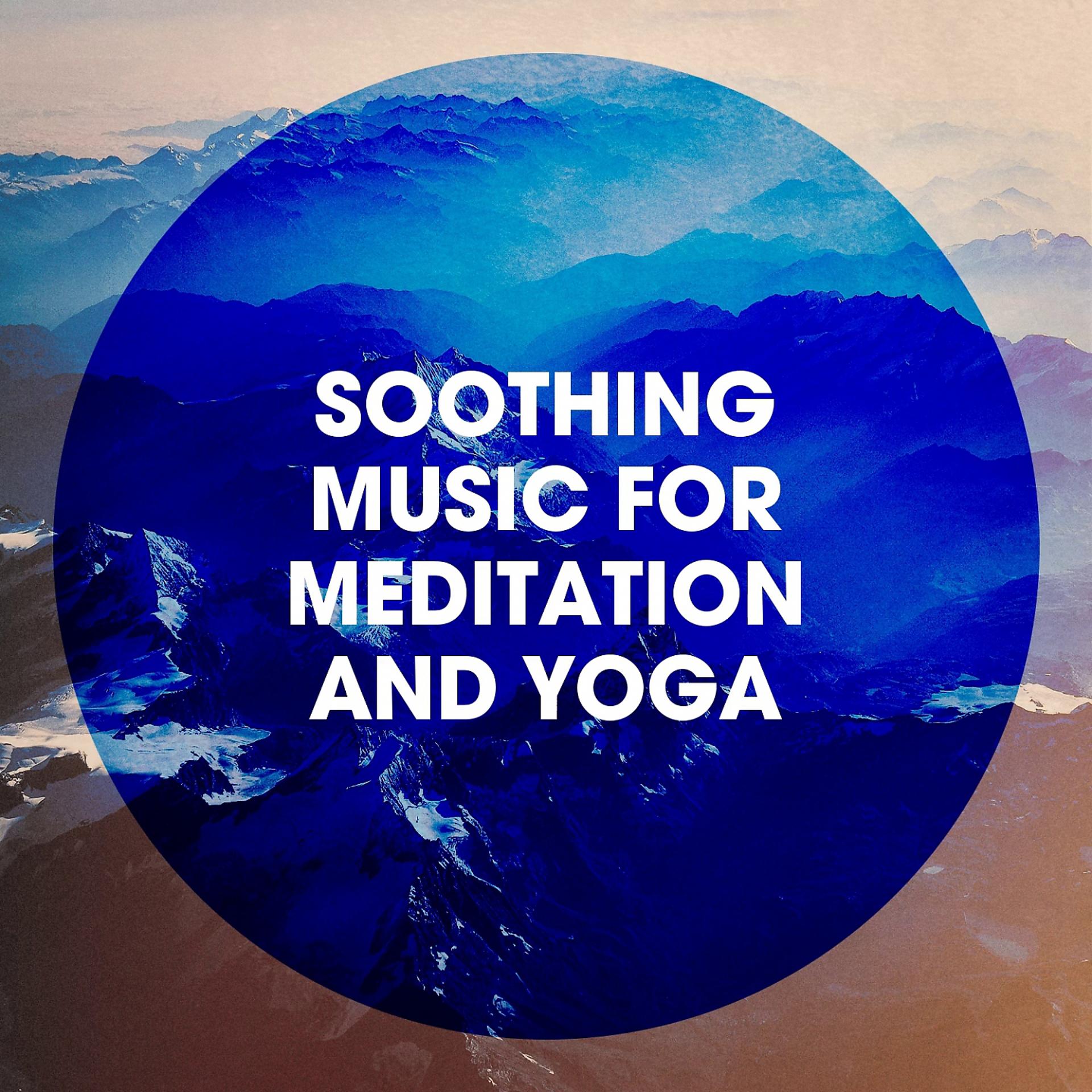 Постер альбома Soothing Music for Meditation and Yoga