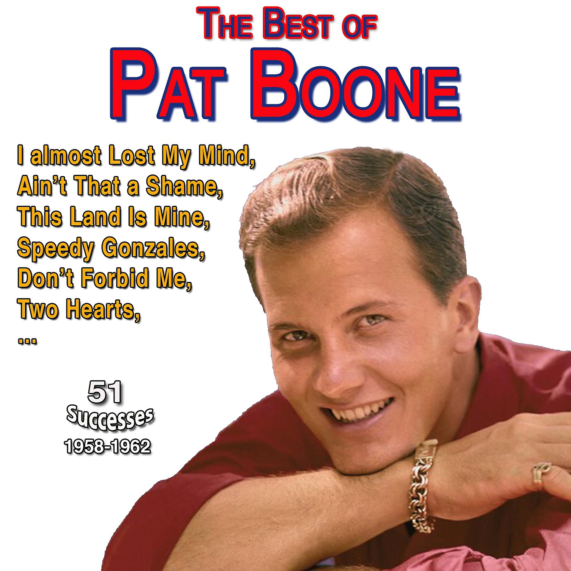 Постер альбома Pat Boone - Great Hits - Ain't That a Shame