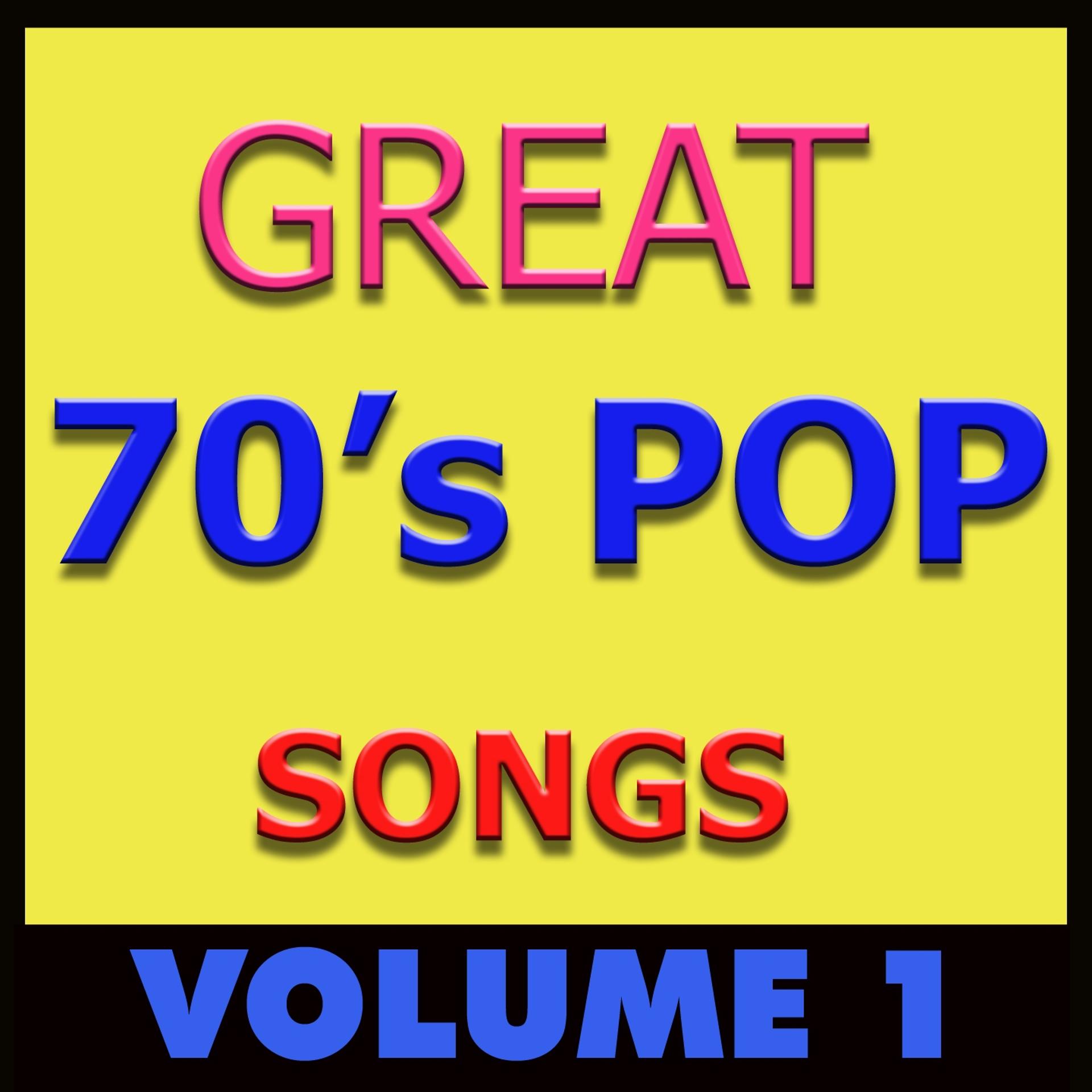 Постер альбома Great 70's Pop Songs, Vol. 1