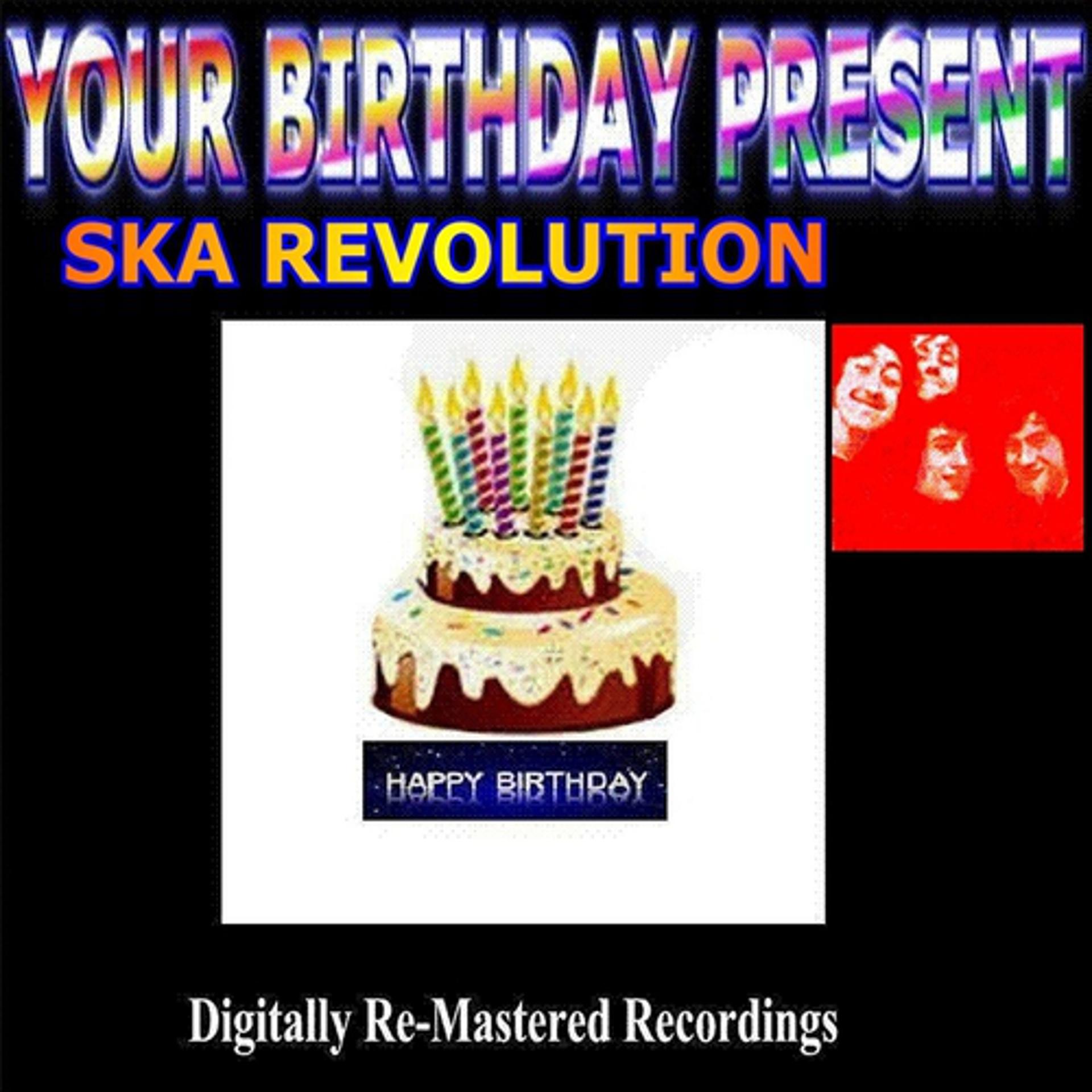 Постер альбома Your Birthday Present - Ska Revolution