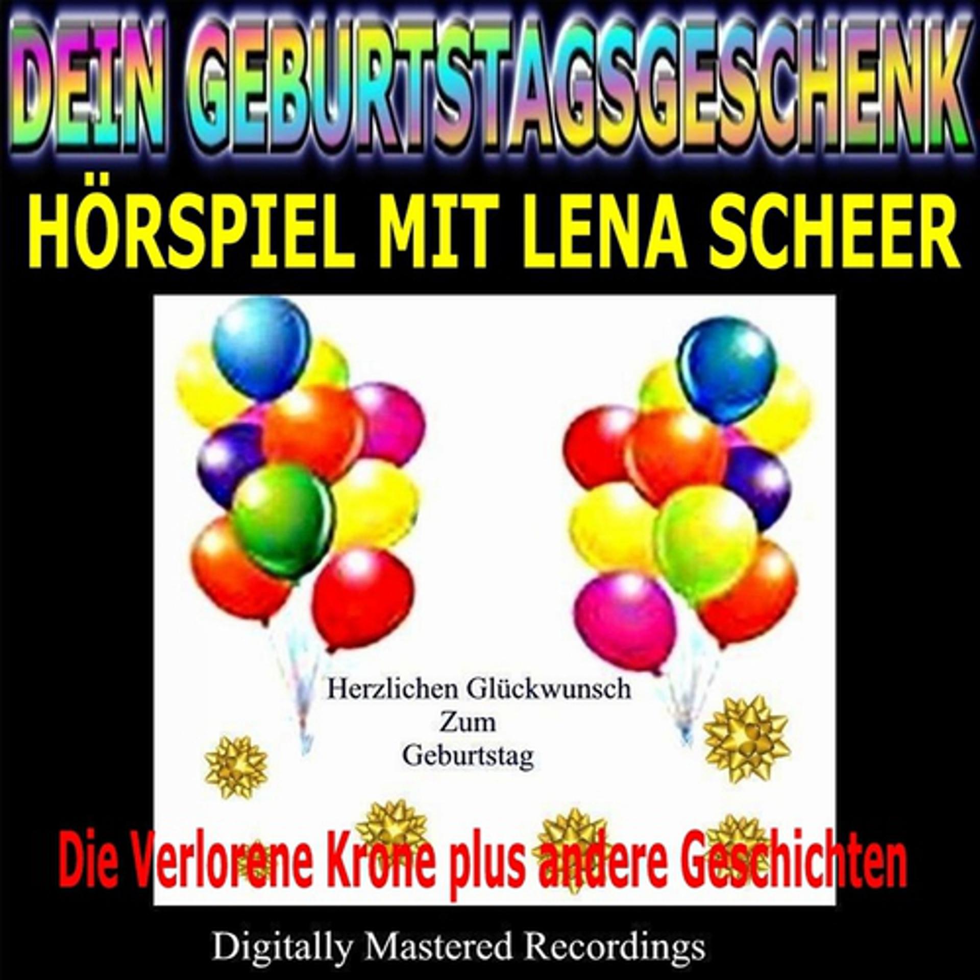 Постер альбома Dein Geburtstagsgeschenk - Hörspiel Mit Lena Scheer