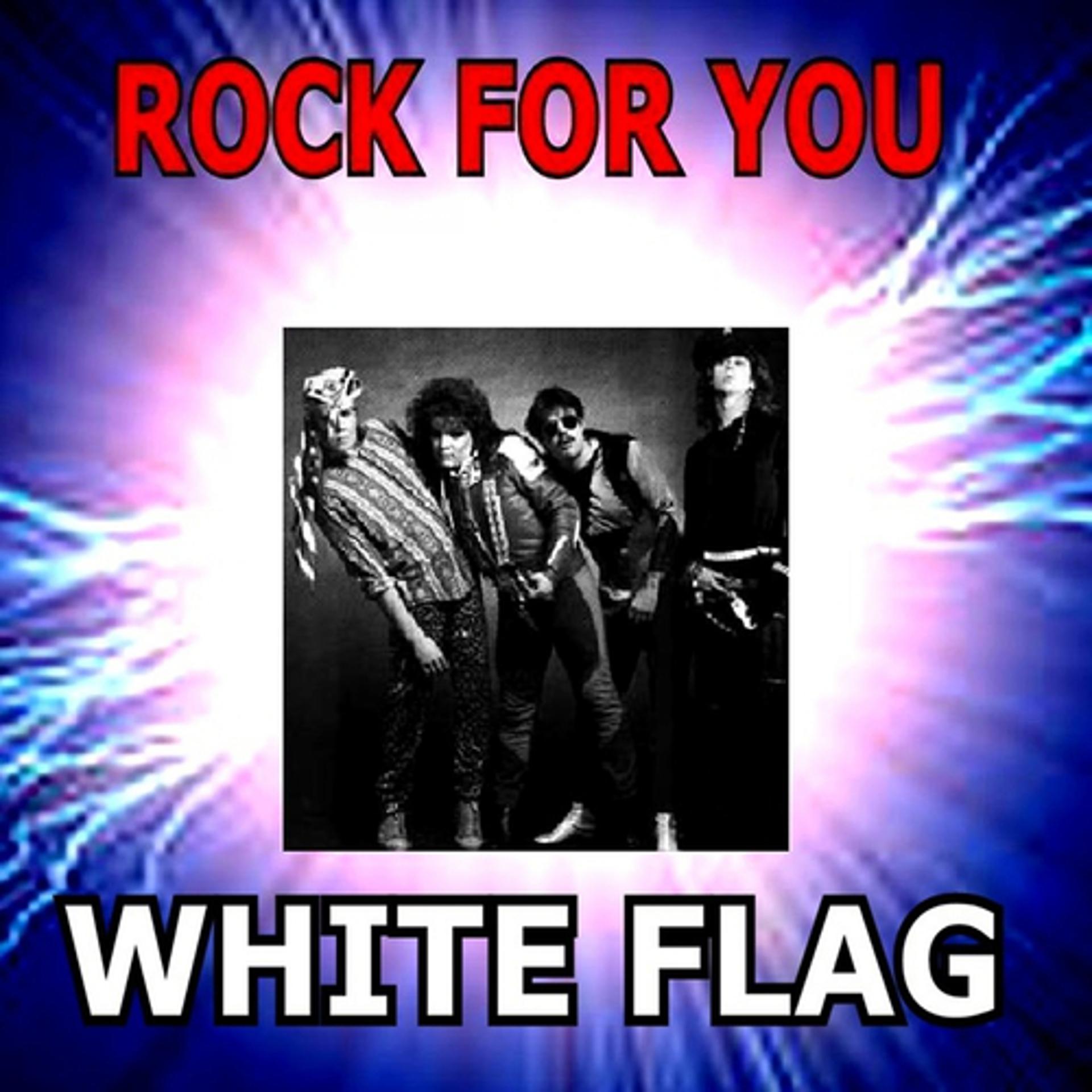 Постер альбома Rock for You - White Flag