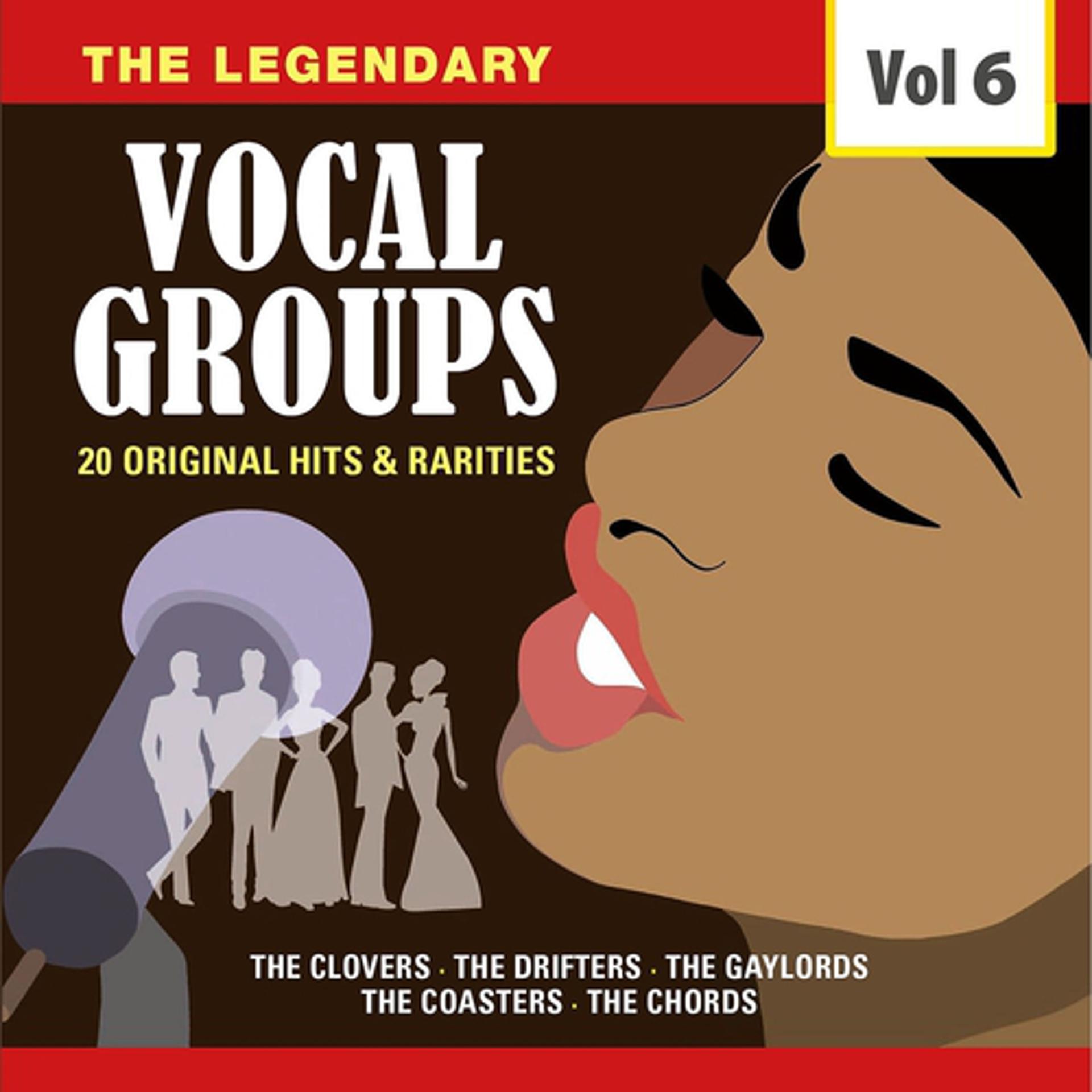 Постер альбома The Legendary Vocal Groups, Vol. 6
