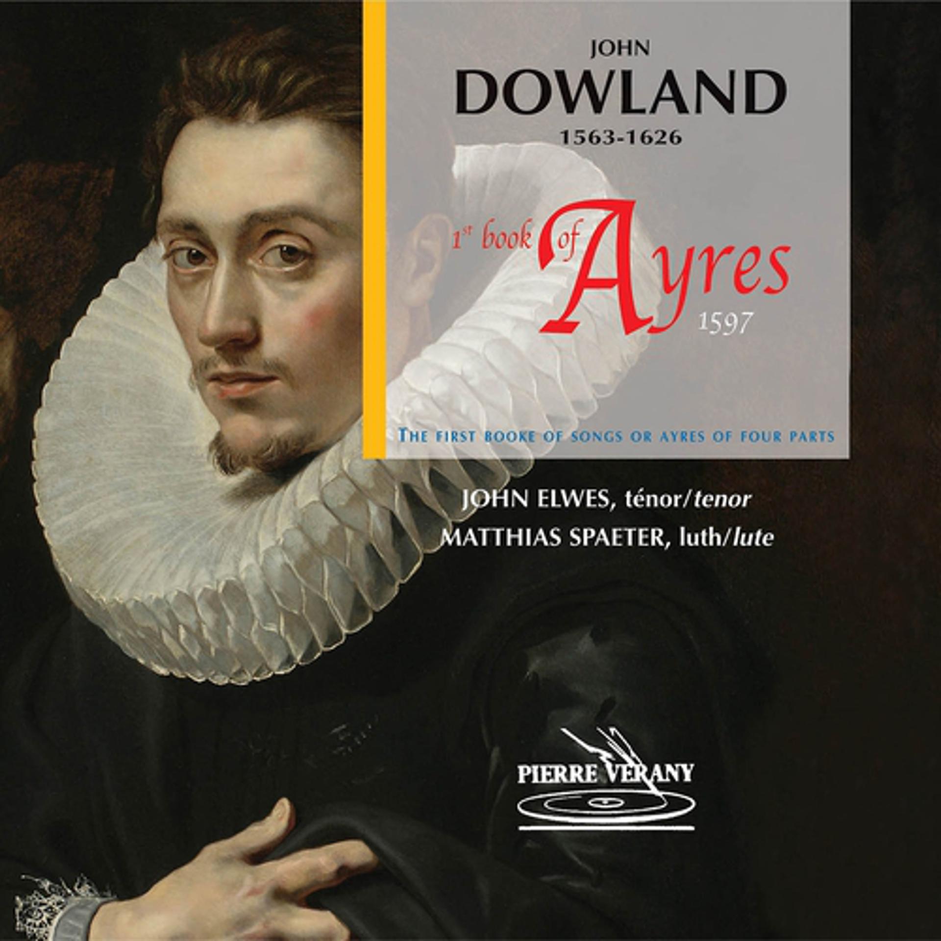 Постер альбома Dowland: First Book of Songs or Ayres