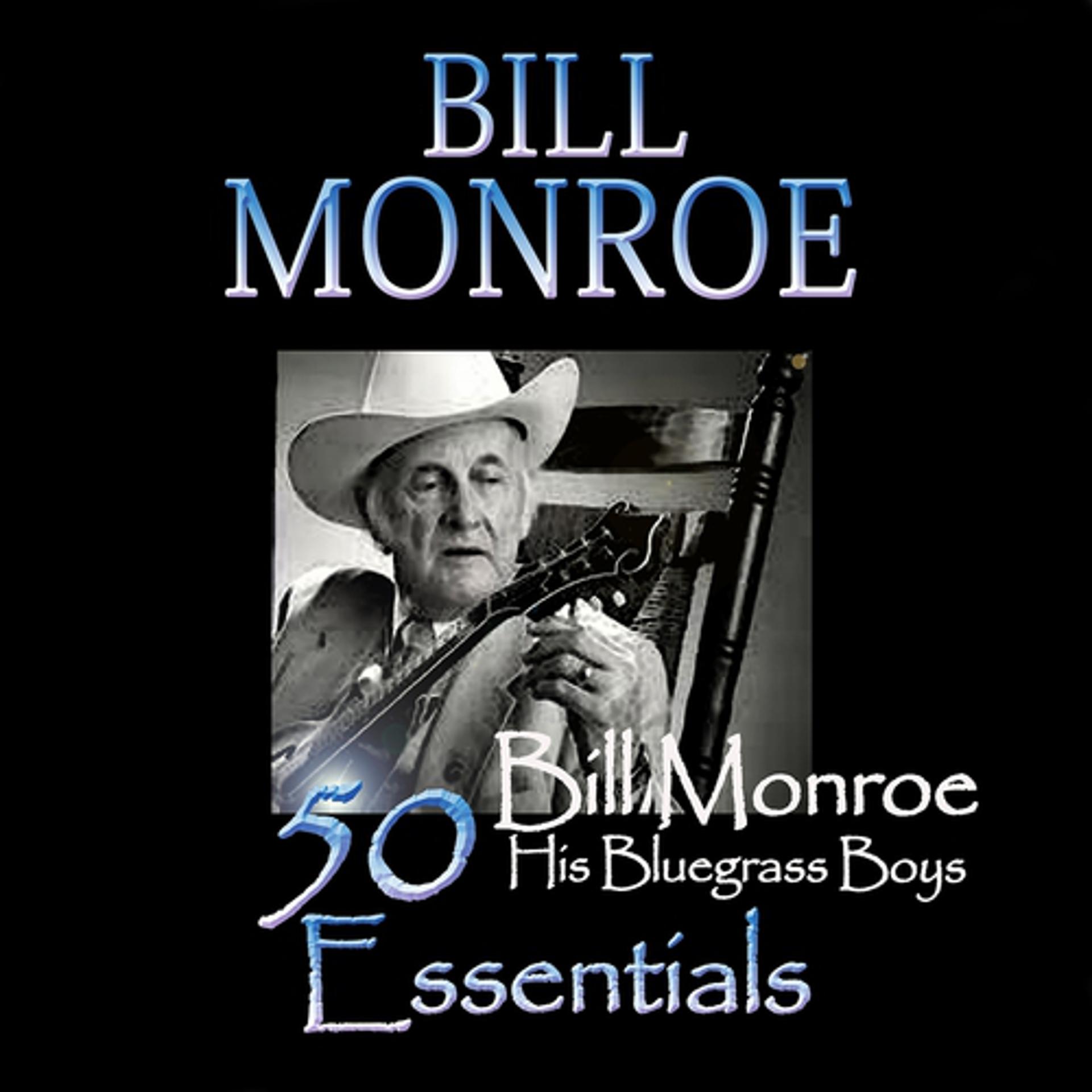 Постер альбома 50 Bill Monroe Essentials