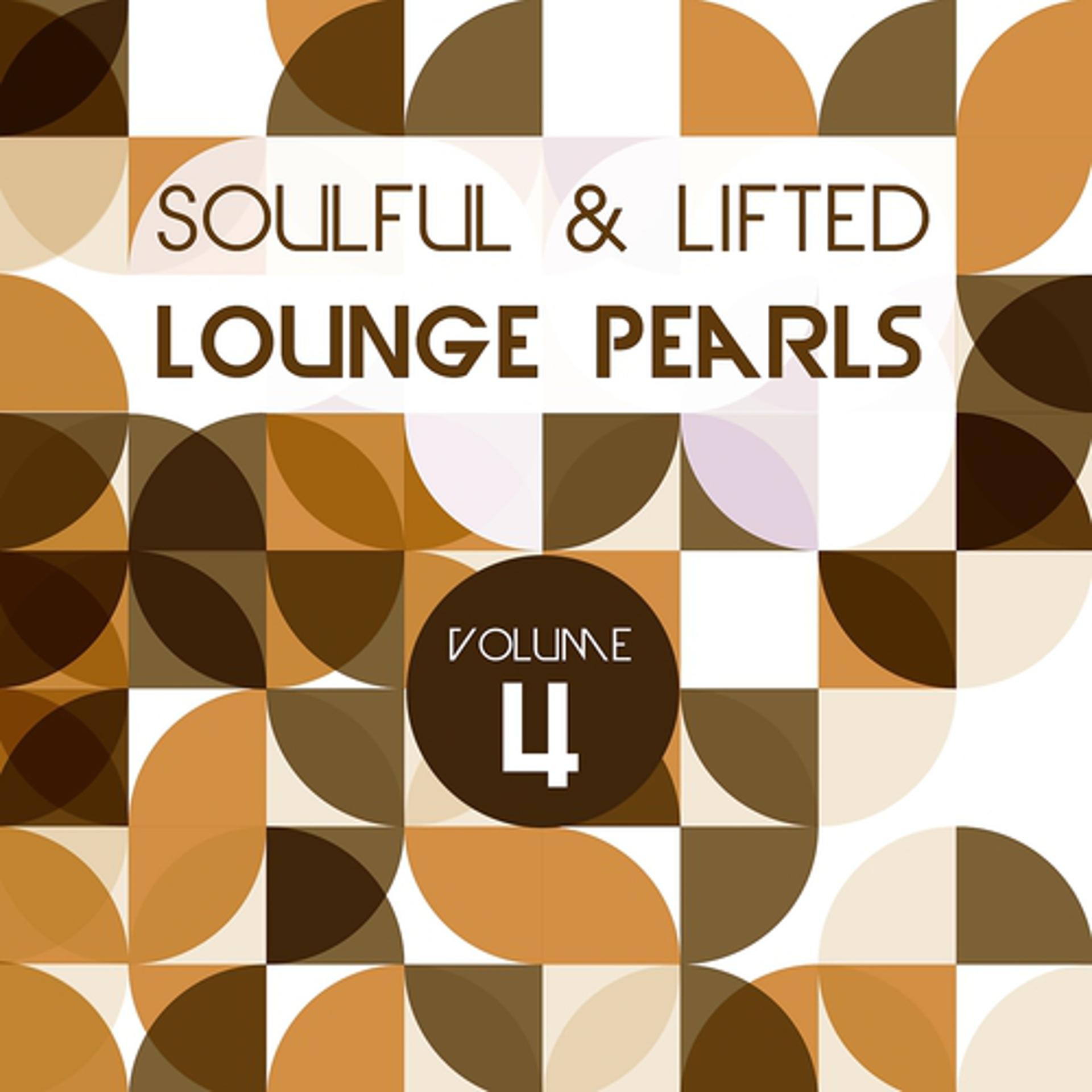 Постер альбома Soulful And Lifted Lounge Pearls, Vol. 4