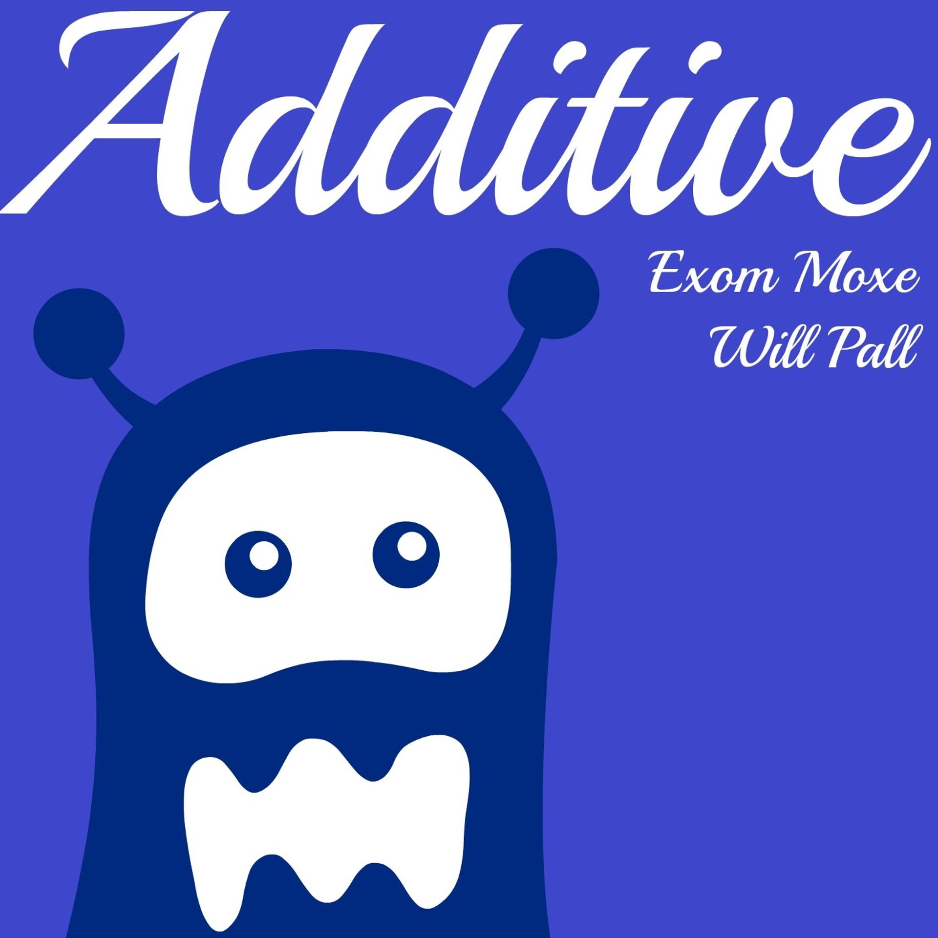 Постер альбома Additive
