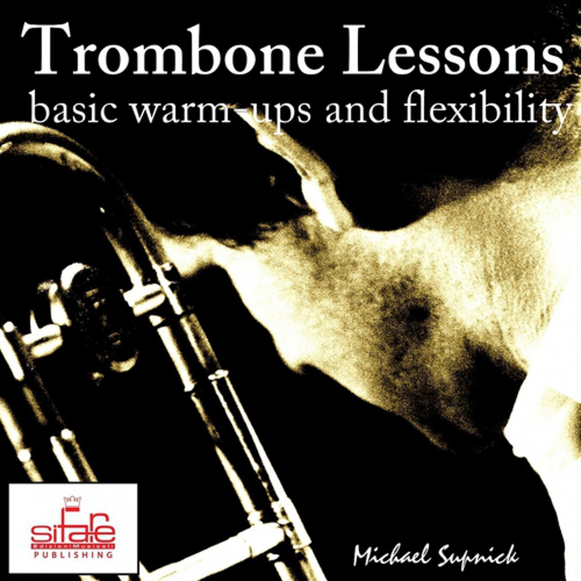 Постер альбома Trombone Lessons (Basic Warm-Ups and Flexibility Tutorial)