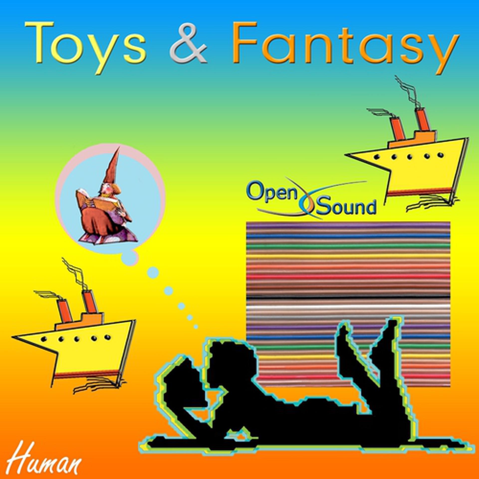 Постер альбома Toys and Fantasy (Human)