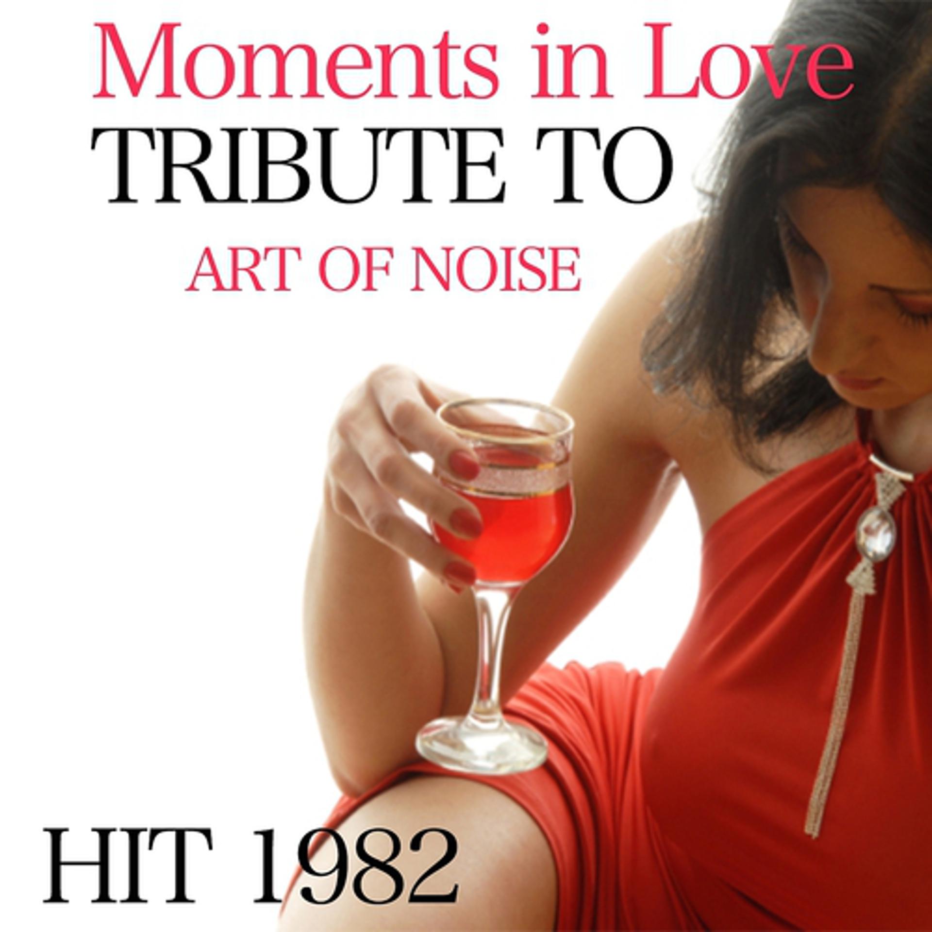 Постер альбома Moments in Love (Tribute to Art of Noise)