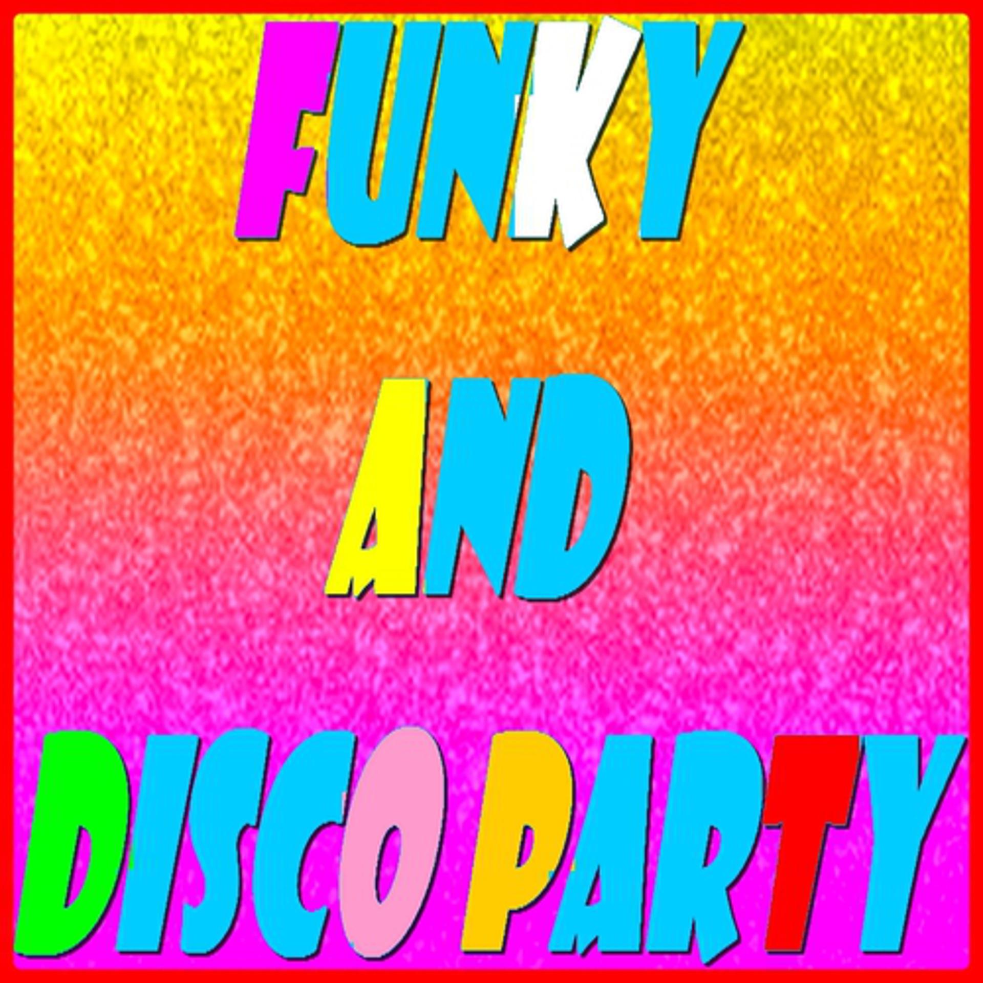 Постер альбома Funky and Disco Party