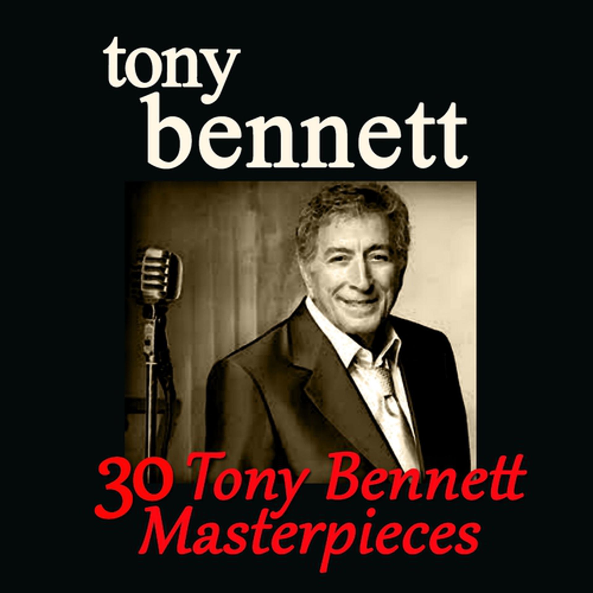 Постер альбома 30 Tony Bennett Masterpieces
