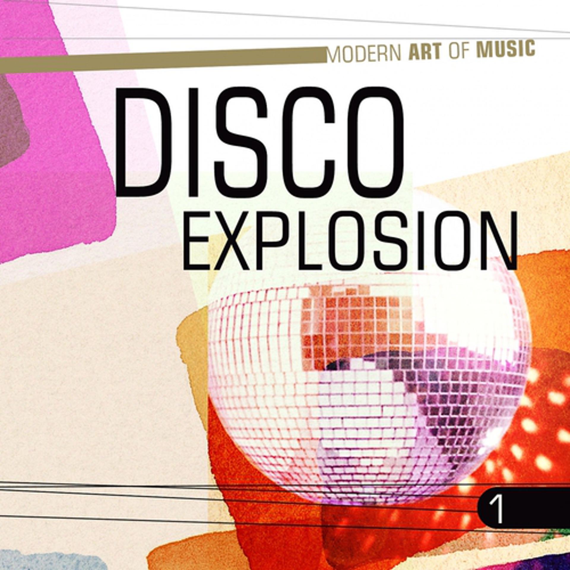 Постер альбома Modern Art of Music: Disco Explosion, Vol. 1