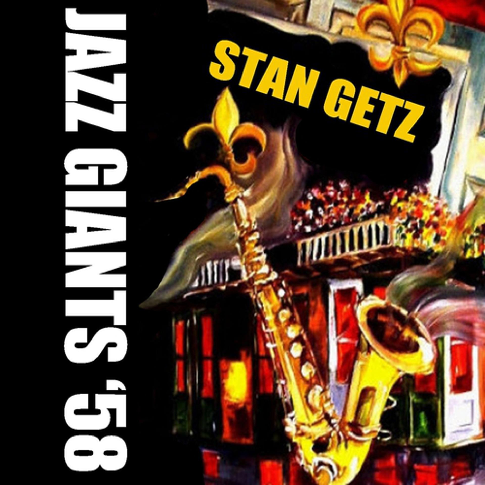 Постер альбома Stan Getz: Jazz Giants '58