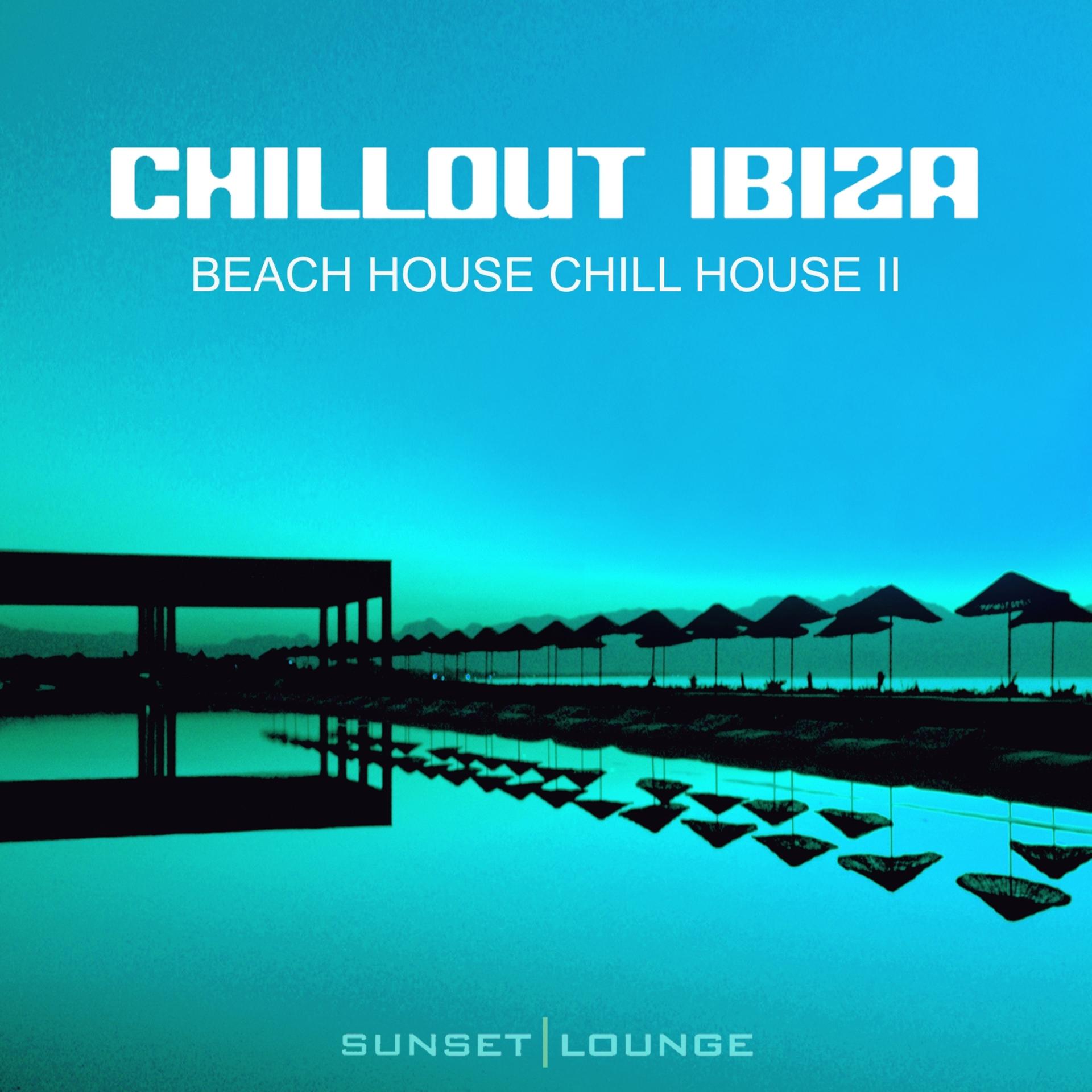 Постер альбома Chill Out Ibiza - Beach House Chillhouse, Vol. 2 (Edition 2013)