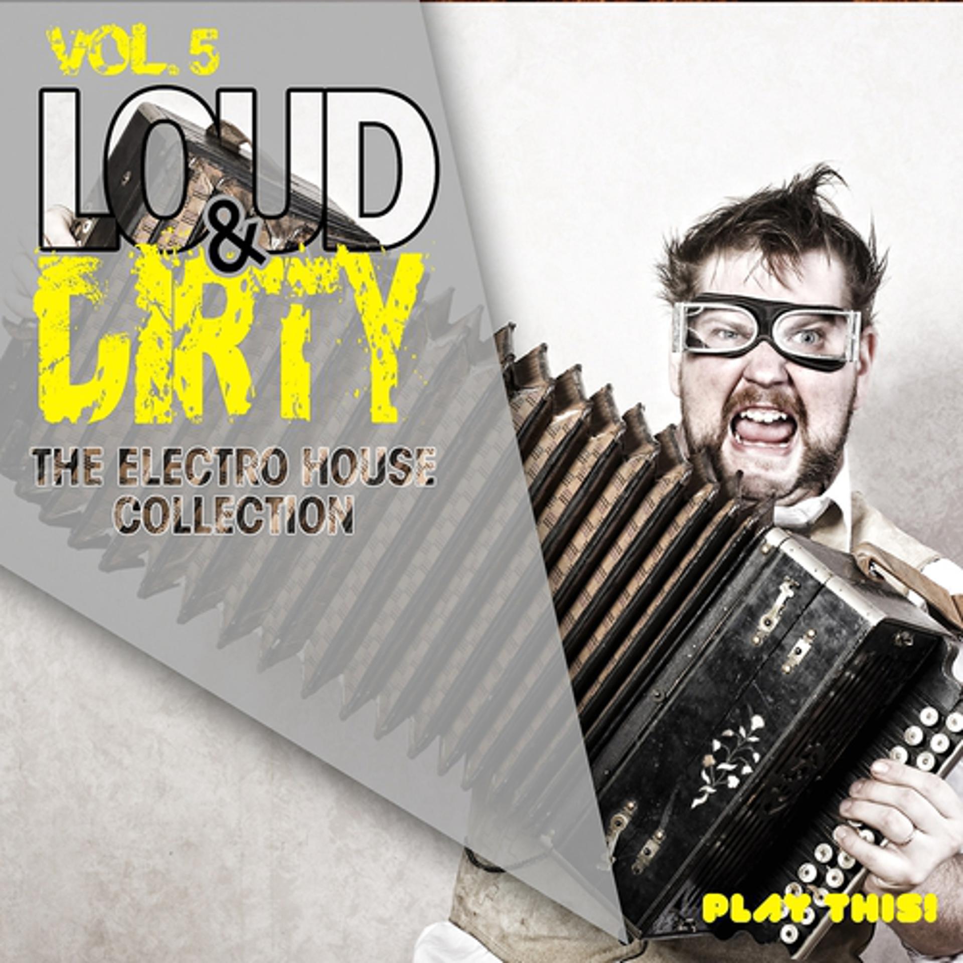 Постер альбома Loud & Dirty, Vol. 5