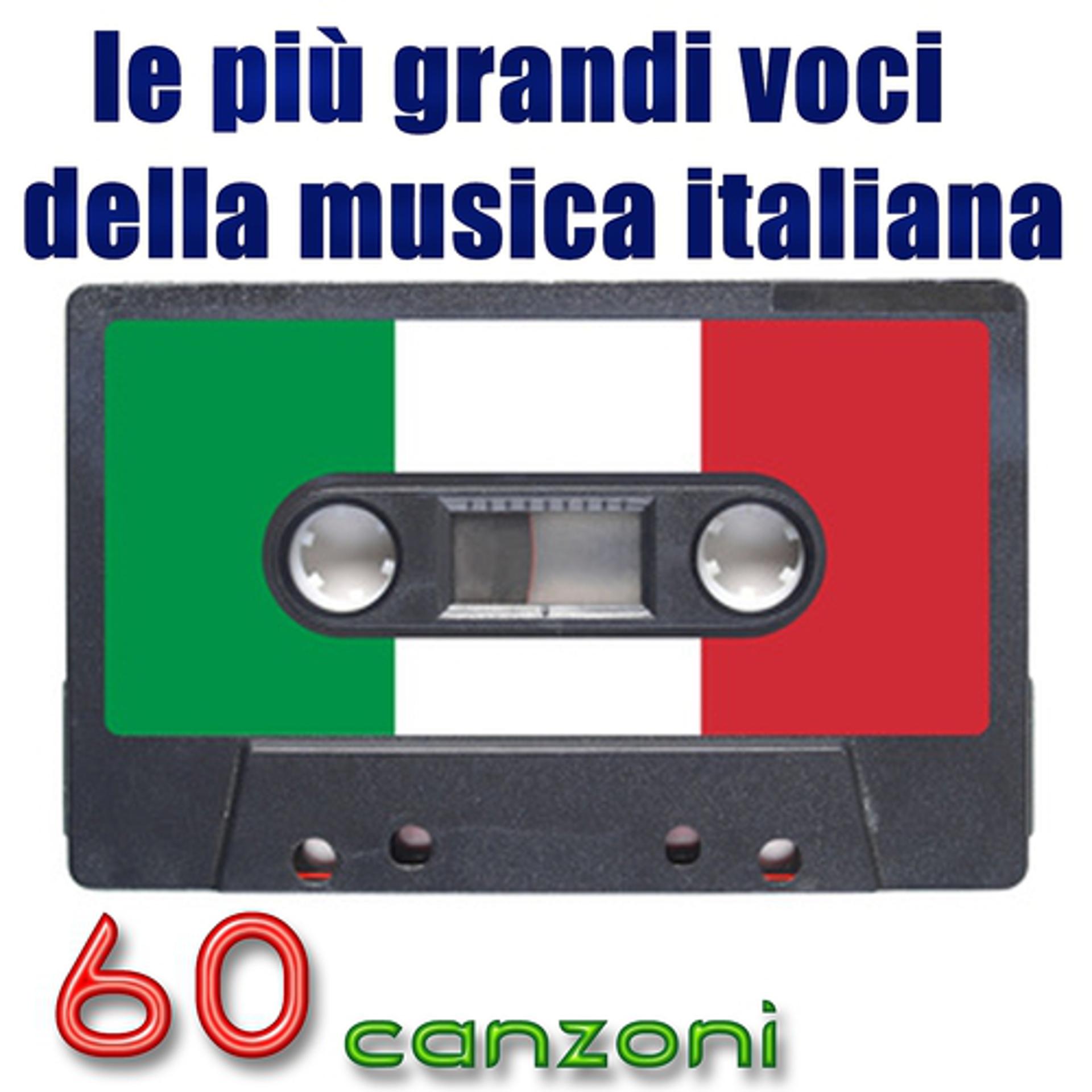 Постер альбома Le più grandi voci della musica italiana in 60 canzoni (Le voci più belle della musica italiana, da Mina a Celentano, da Domenico Modugno e Gino Paoli)