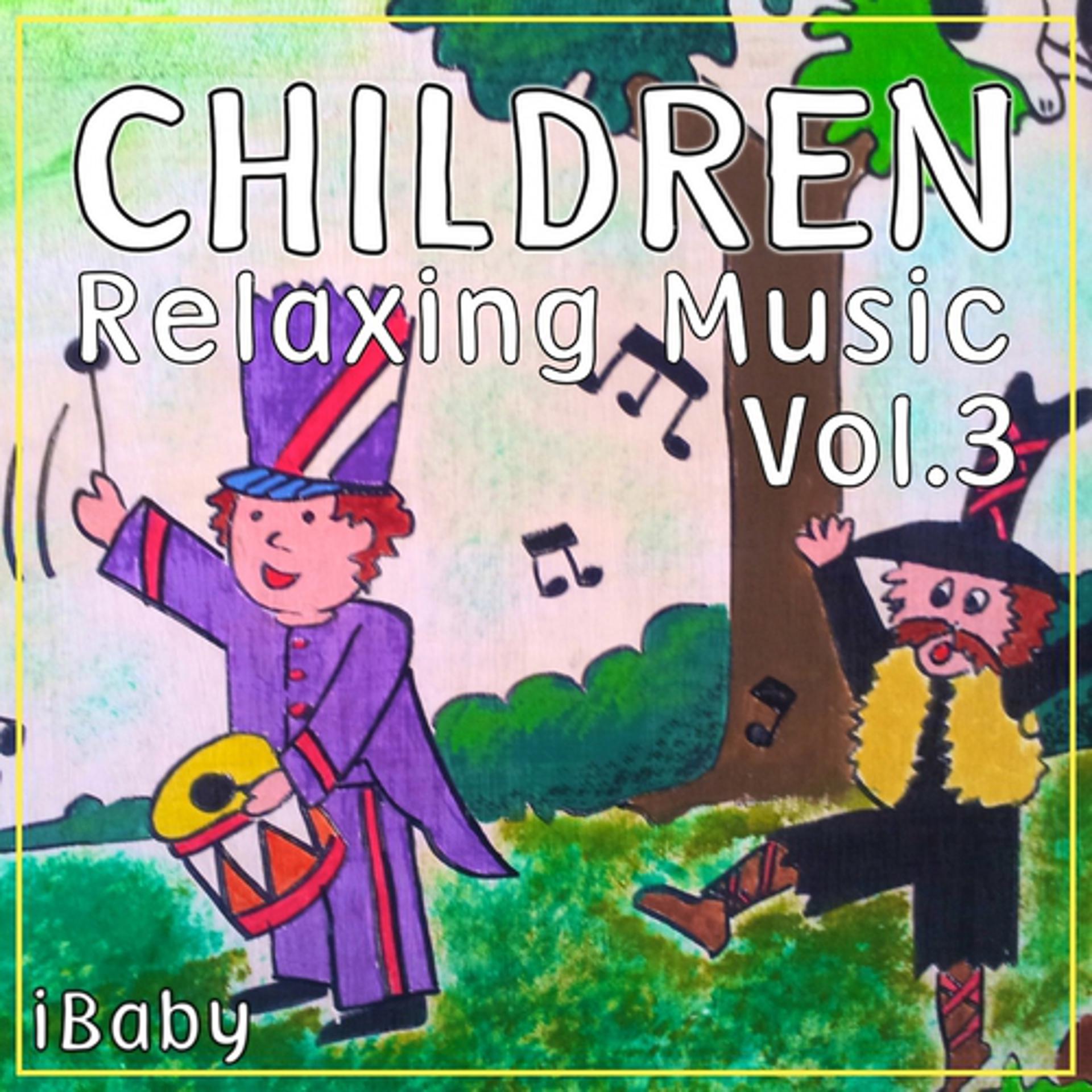 Постер альбома Children Relaxing Music, Vol. 3