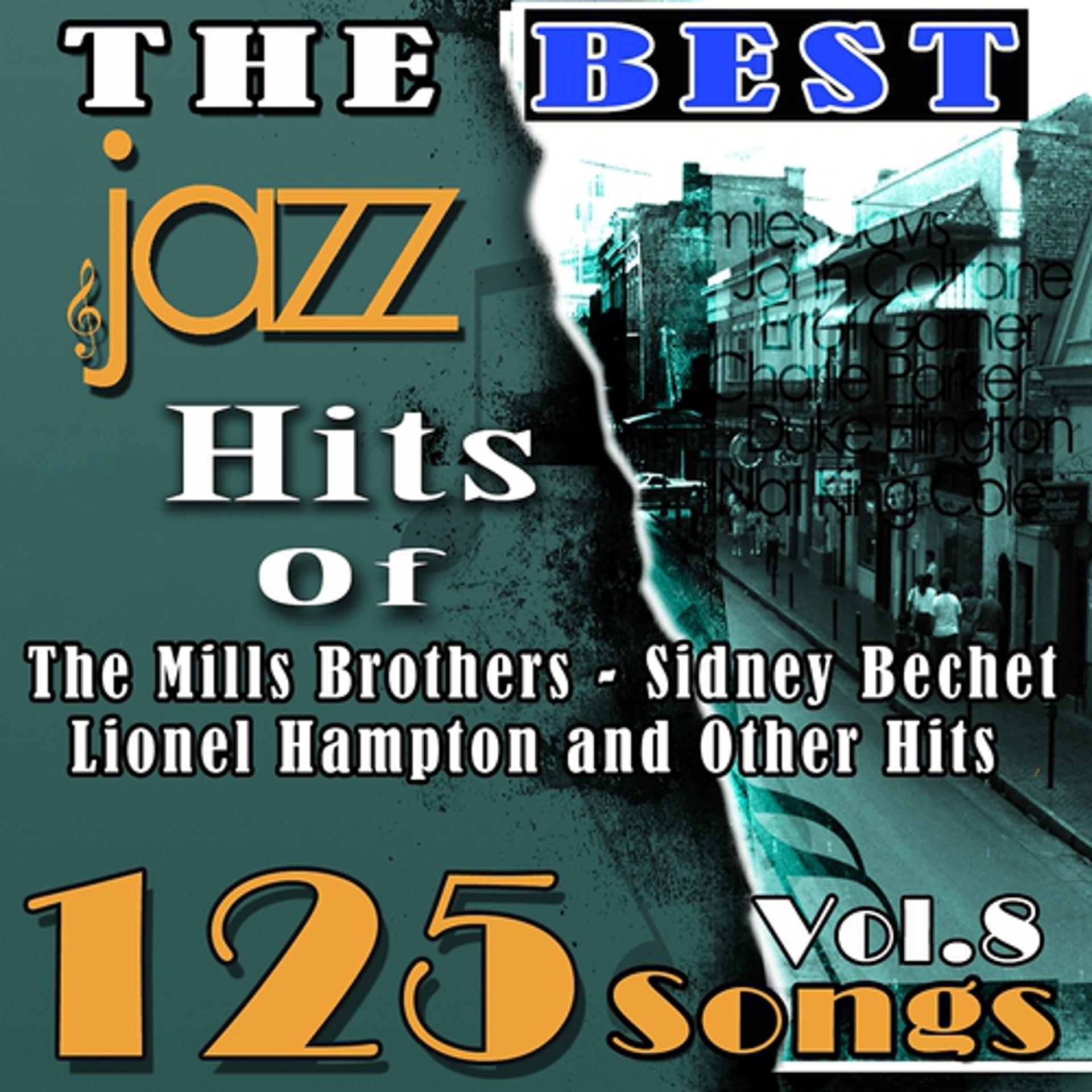 Постер альбома The Best Jazz Hits of The Mills Brothers, Sidney Bechet, Lionel Hampton and Other Hits, Vol. 8