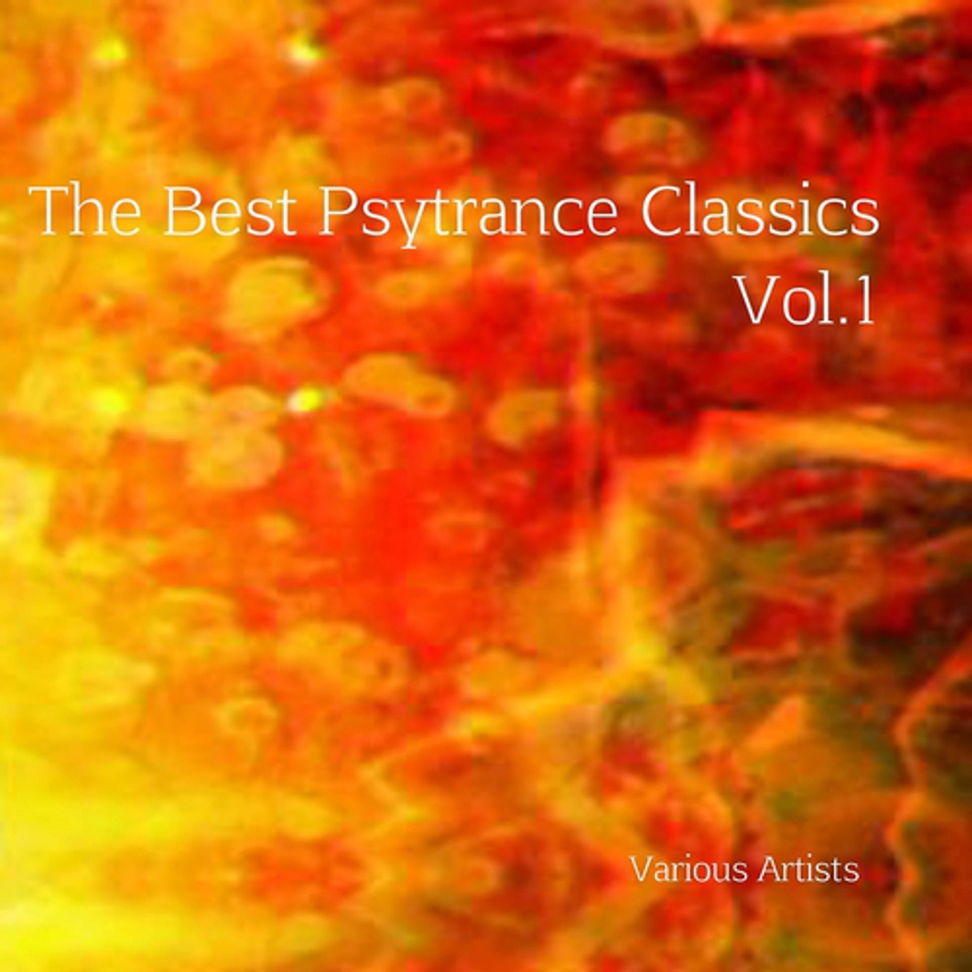 Постер альбома The Best Psytrance Classics, Vol. 1