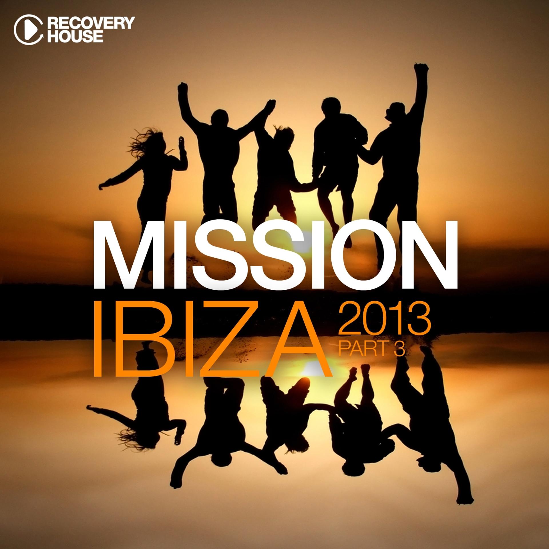 Постер альбома Mission Ibiza 2013, Pt. 3