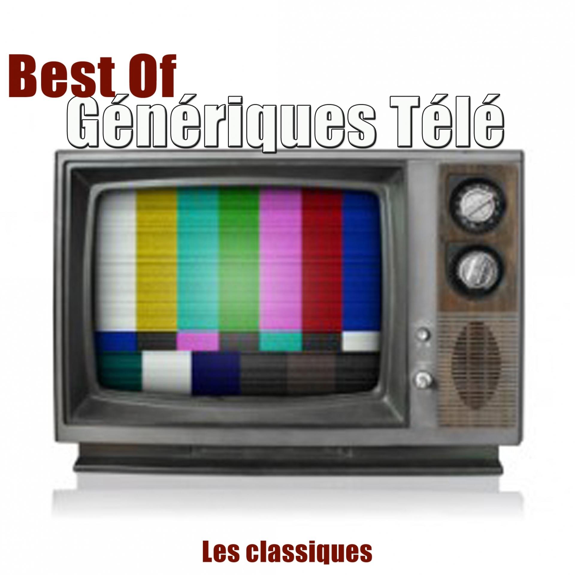 Постер альбома Best of Génériques Télé (Les classiques)
