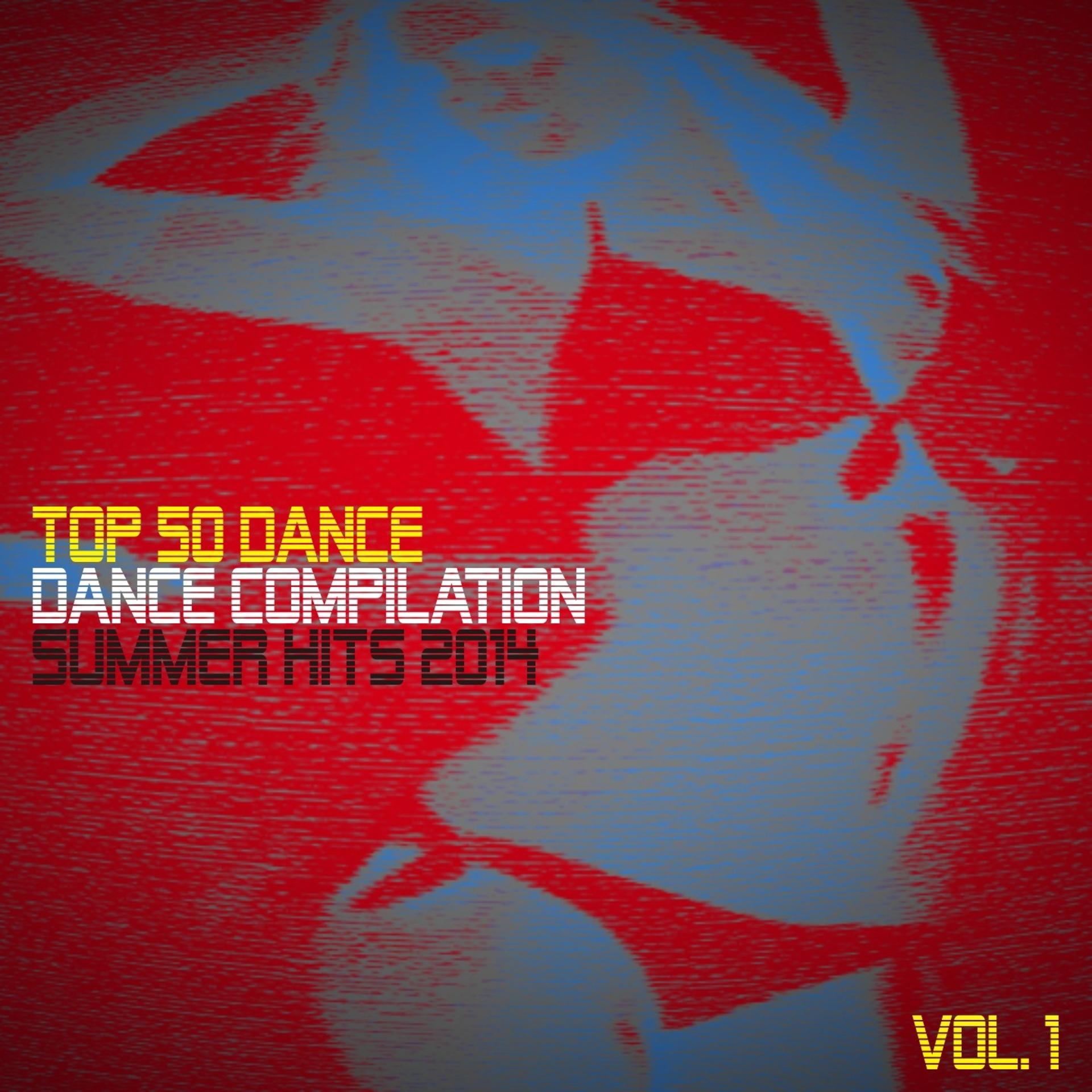 Постер альбома Top 50 Dance Compilation Summer Hits 2014, Vol. 1 (50 Summer Fresh Hits for Ibiza, Formentera, Rimini, Barcellona, Miami, Mykonos, Sharm, Bilbao, Gran Canaria, London, Madrid)