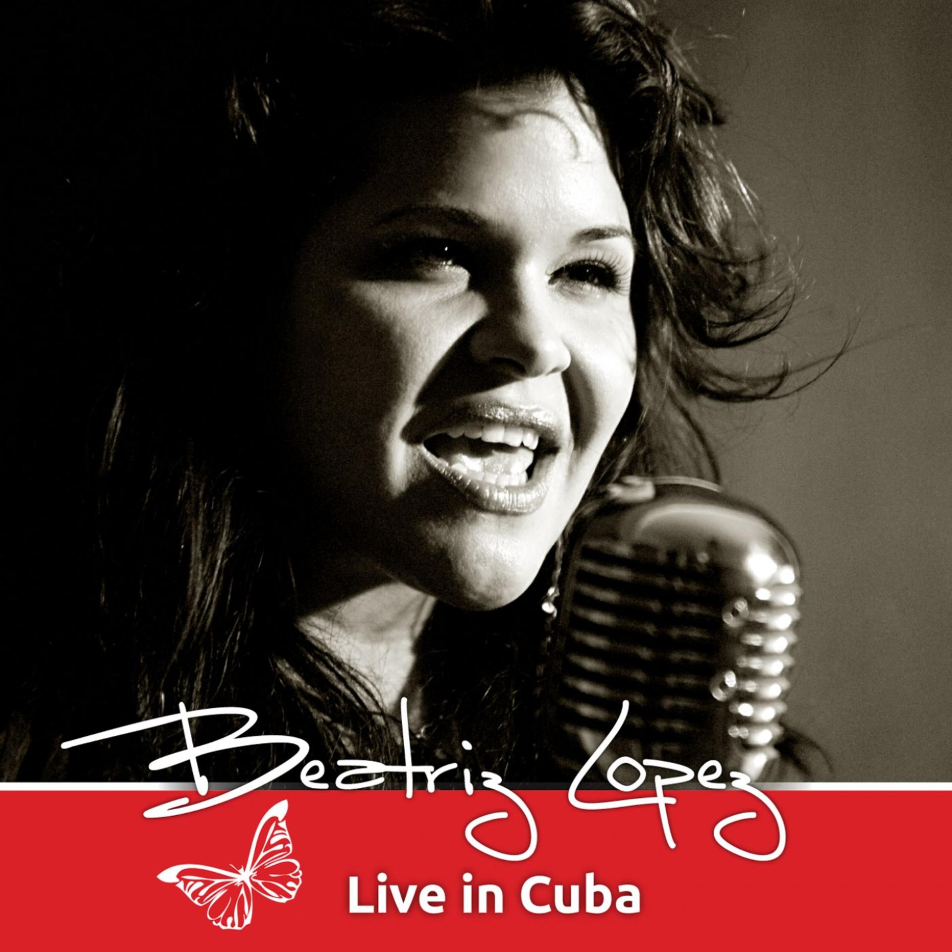 Постер альбома Beatriz Lopez Live In Cuba
